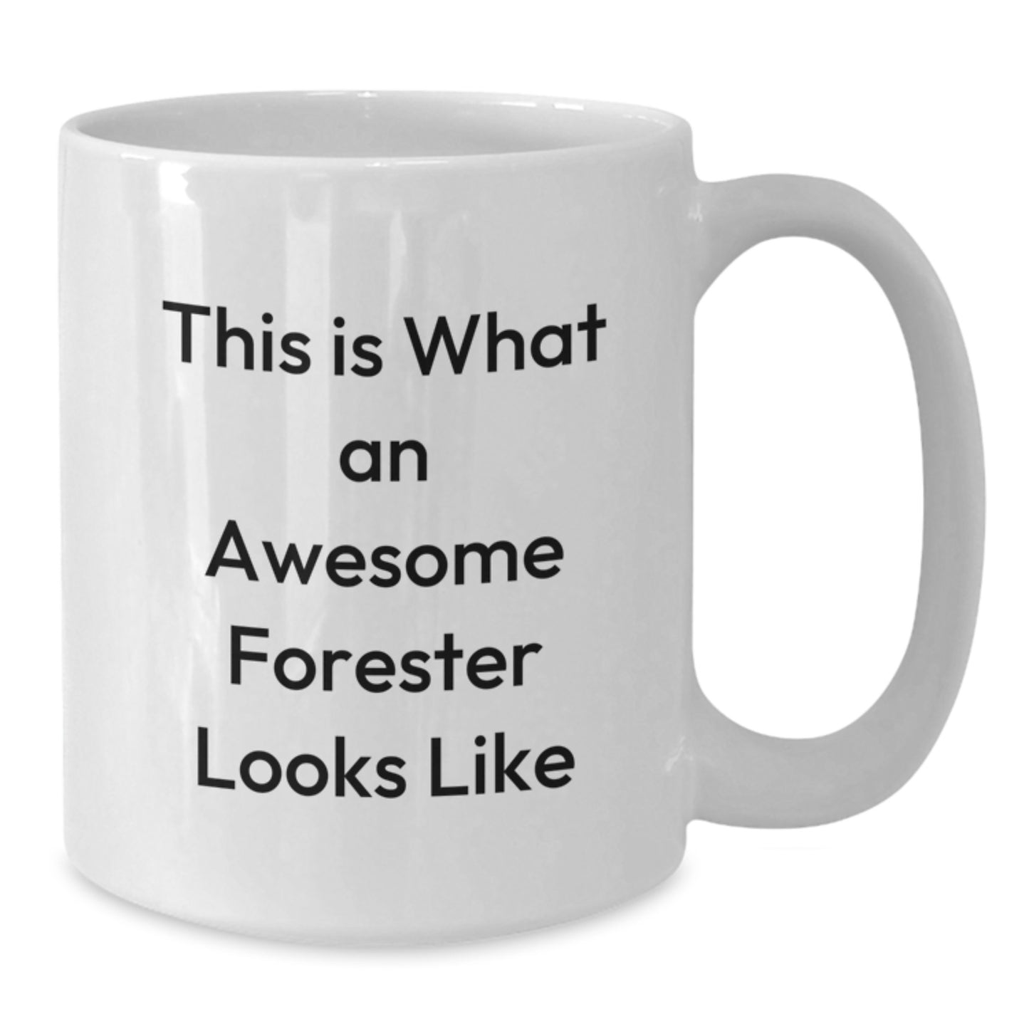 Forester Gifts, Inspirational Quote Coffee Mug, Gifts from Men to Forester, Unique Graduation Gifts for Foresters - Additional