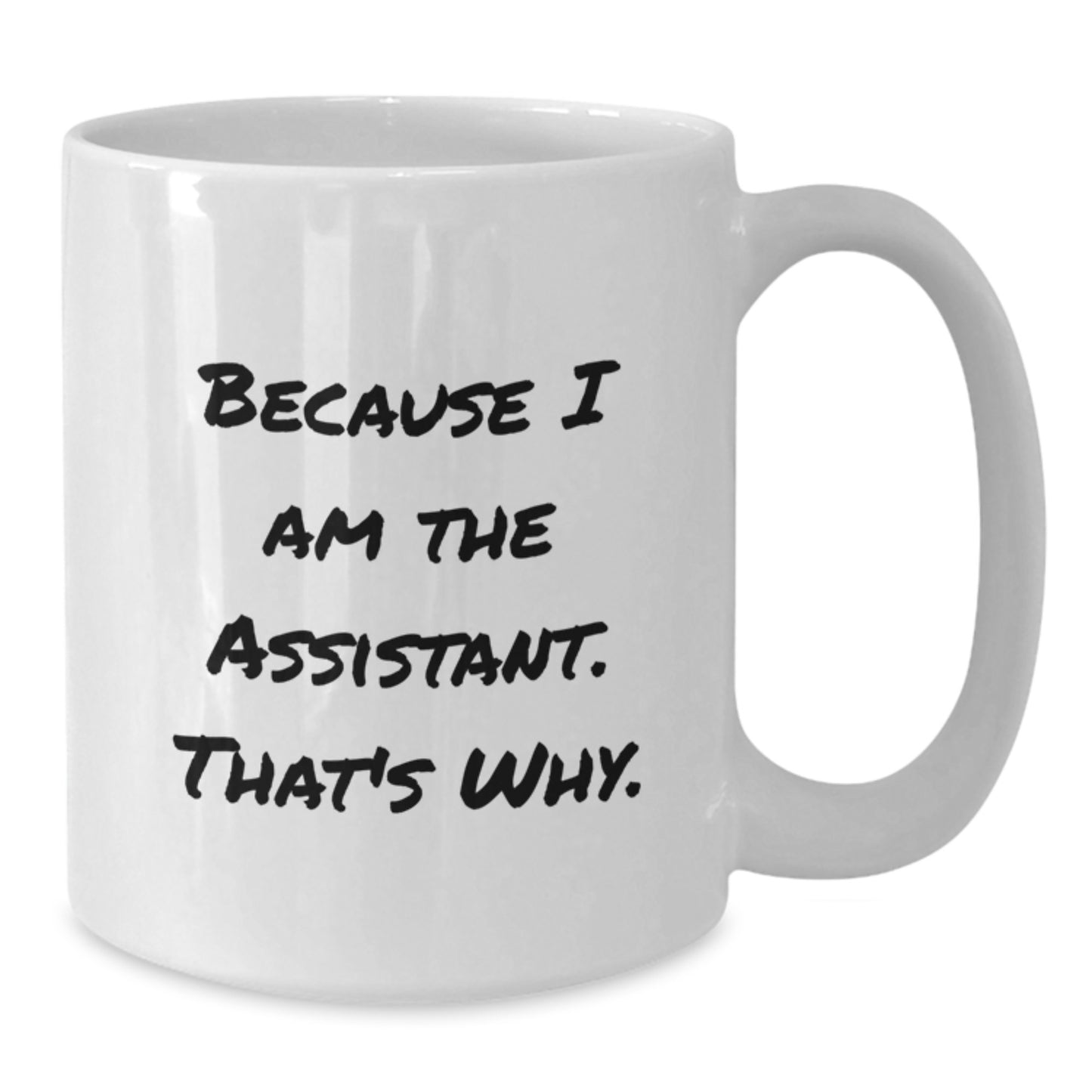 Funny Assistant Gifts from Men to Assistant, White Coffee Mug for Assistant Lover on Christmas Unique Gifts - Additional