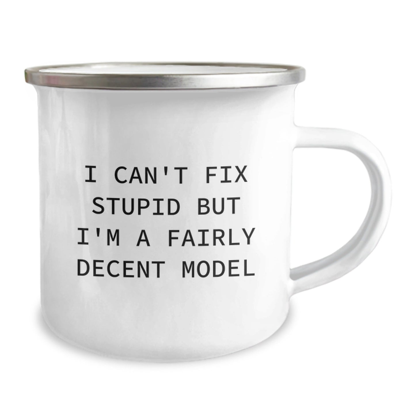 A Fun Model Gift for Model Lovers - Funny Camping Mug for Christmas Unique Gifts from Friends to Model Enthusiasts - I Can't Fix Stupid But I'm A Fairly Decent Model Mug - The Buy Boom