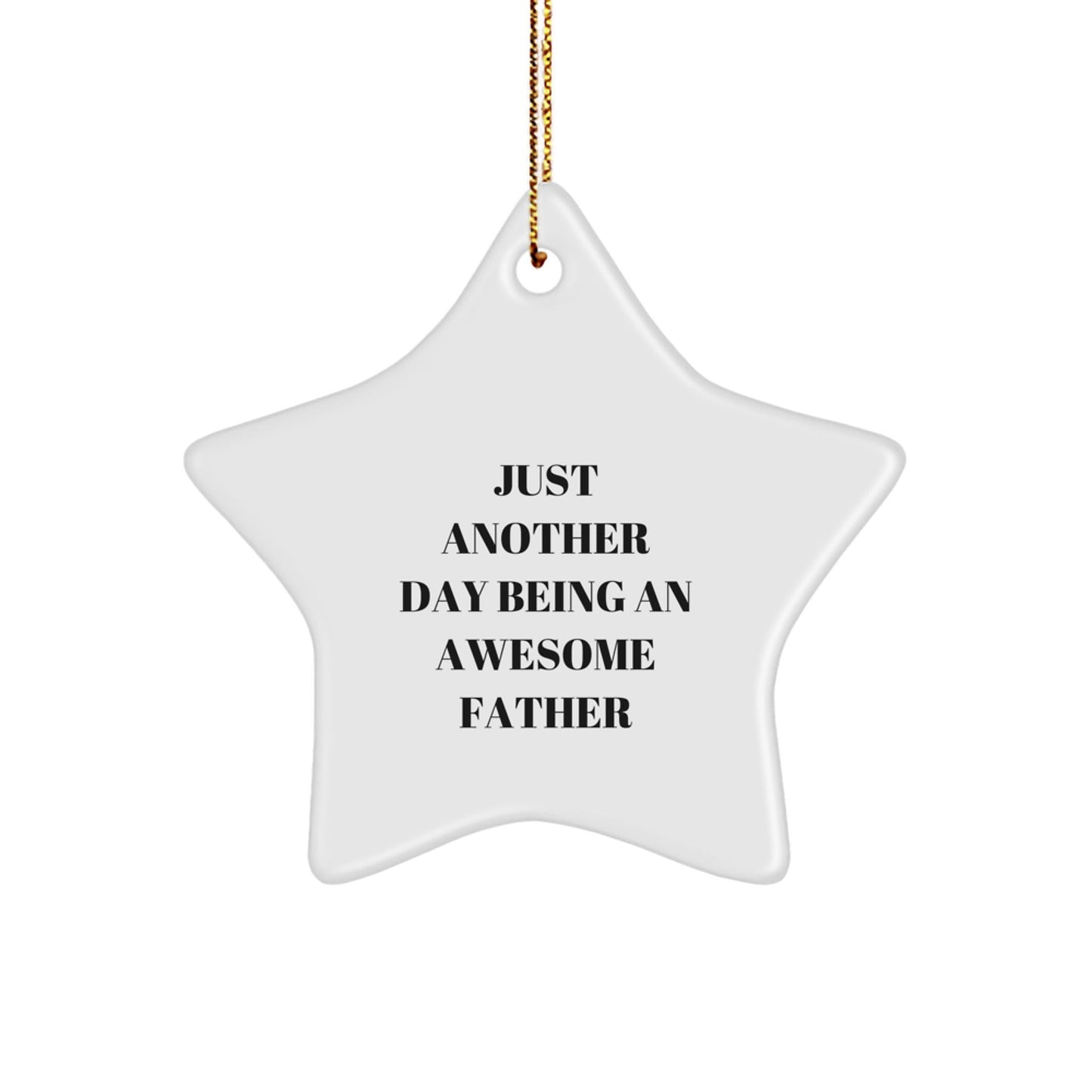 A Funny Father Star Ornament, Gifts from Men, Women, Friends for Dad to Celebrate Christmas Unique Gifts - The Buy Boom