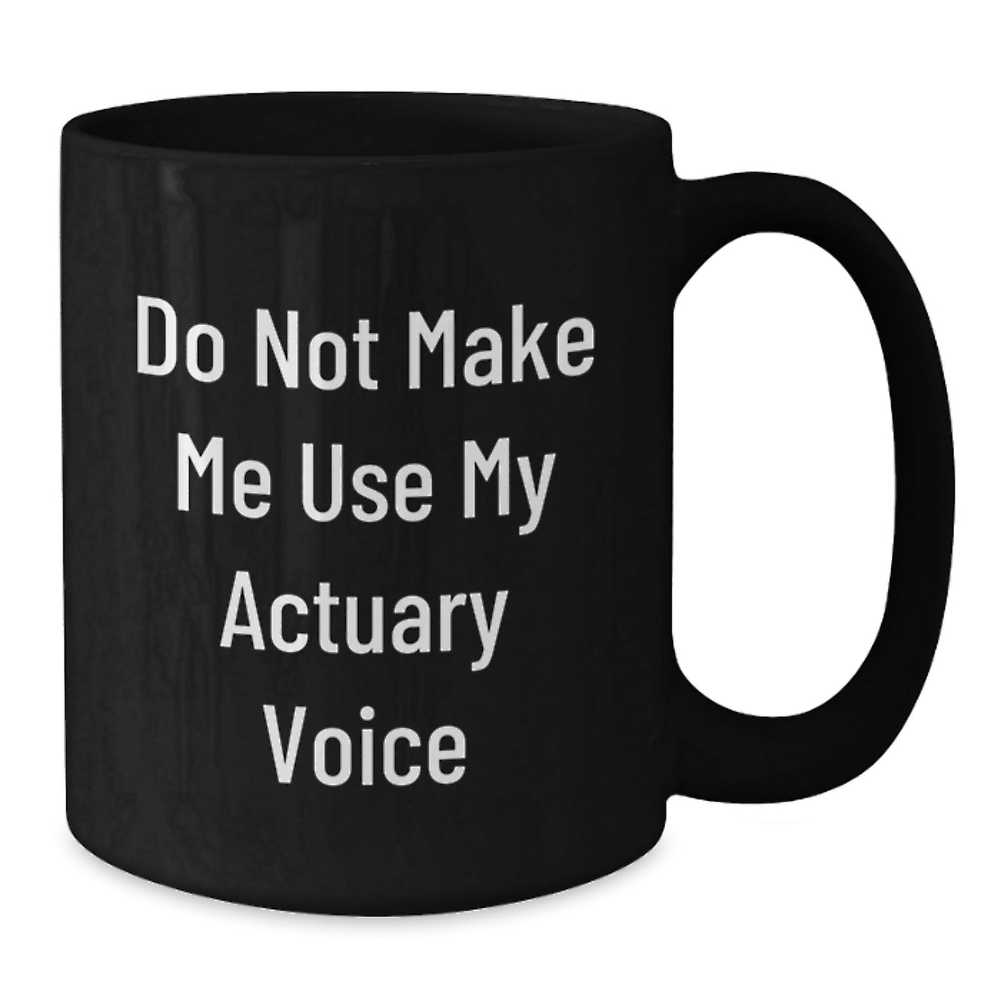 Actuary Humor Funny Quote Black Coffee Mug Gifts for Him from Friends Birthday Unique - The Buy Boom