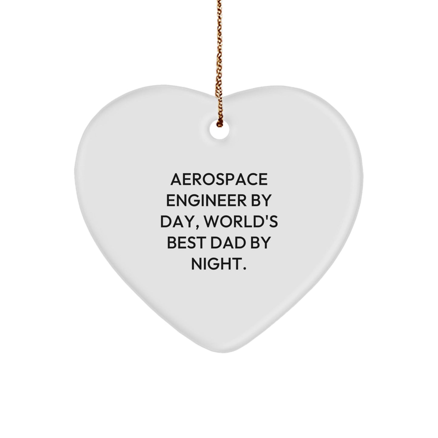 Aerospace Engineer Gifts - Funny Heart Ornament 'Aerospace Engineer By Day, World's Best Dad By Night.' for Christmas - Gifts from Dad to Aerospace Engineer - The Buy Boom