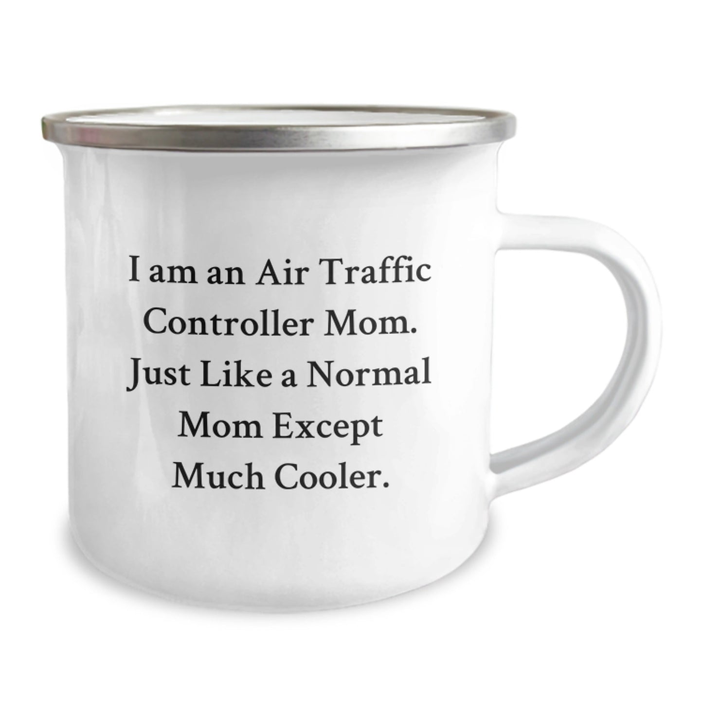 Air Traffic Controller Mom Funny Birthday Unique Gift Camping Mug for Friends from Family - 'I Am An Air Traffic Controller Mom...' - The Buy Boom