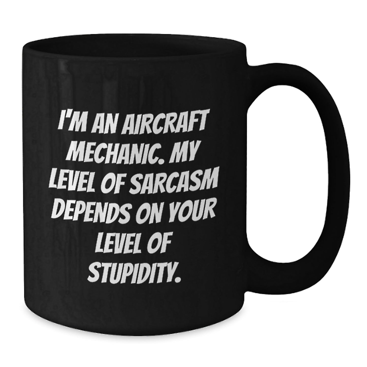 Aircraft Mechanic Funny Quote Black Coffee Mug Gifts from Friends for Christmas Unique Presents - The Buy Boom