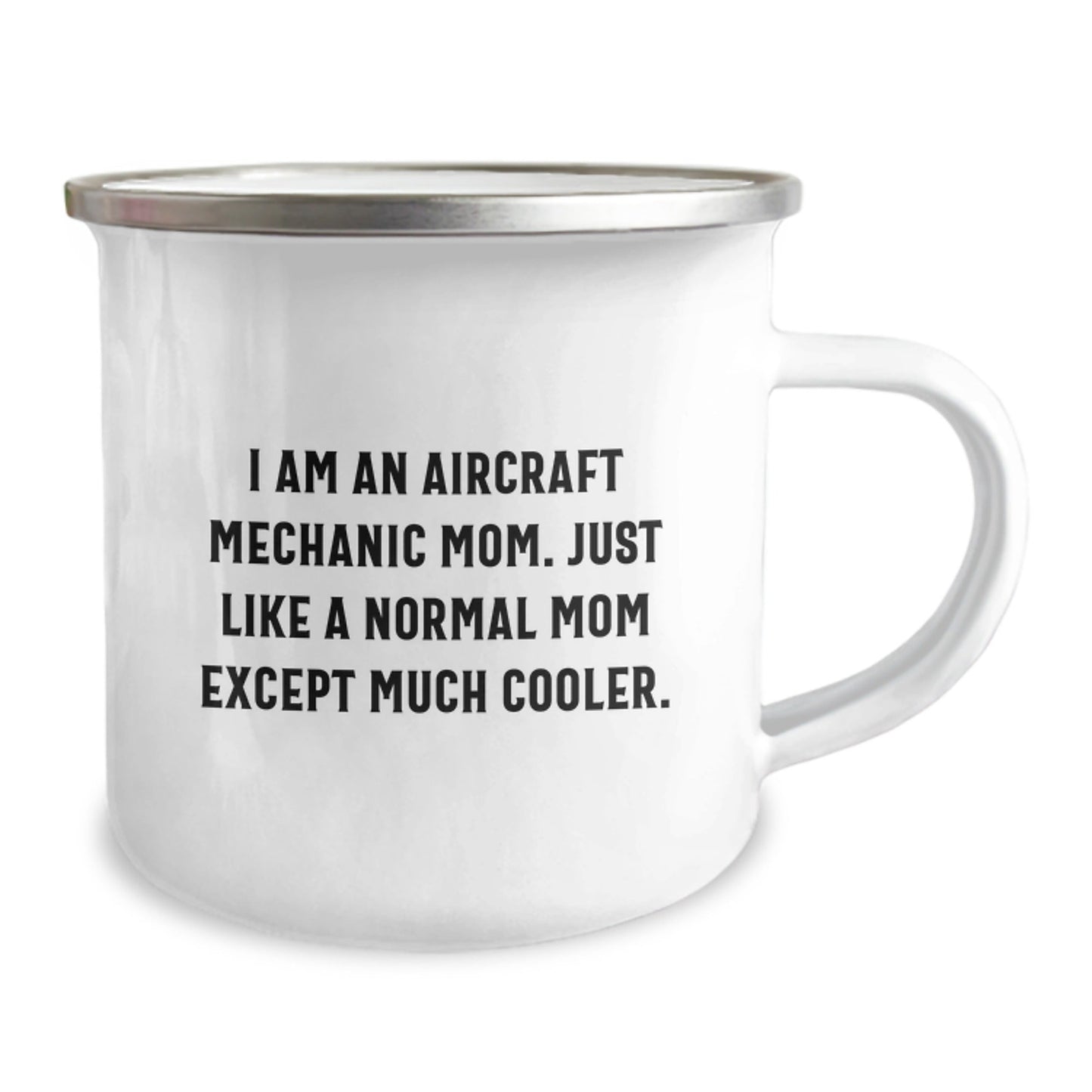 Aircraft Mechanic Mom Gifts for Birthday - Funny Quote Camping Mug, 12 oz Stainless Steel with Enamel Finish, Gifts from Friends to Family - The Buy Boom