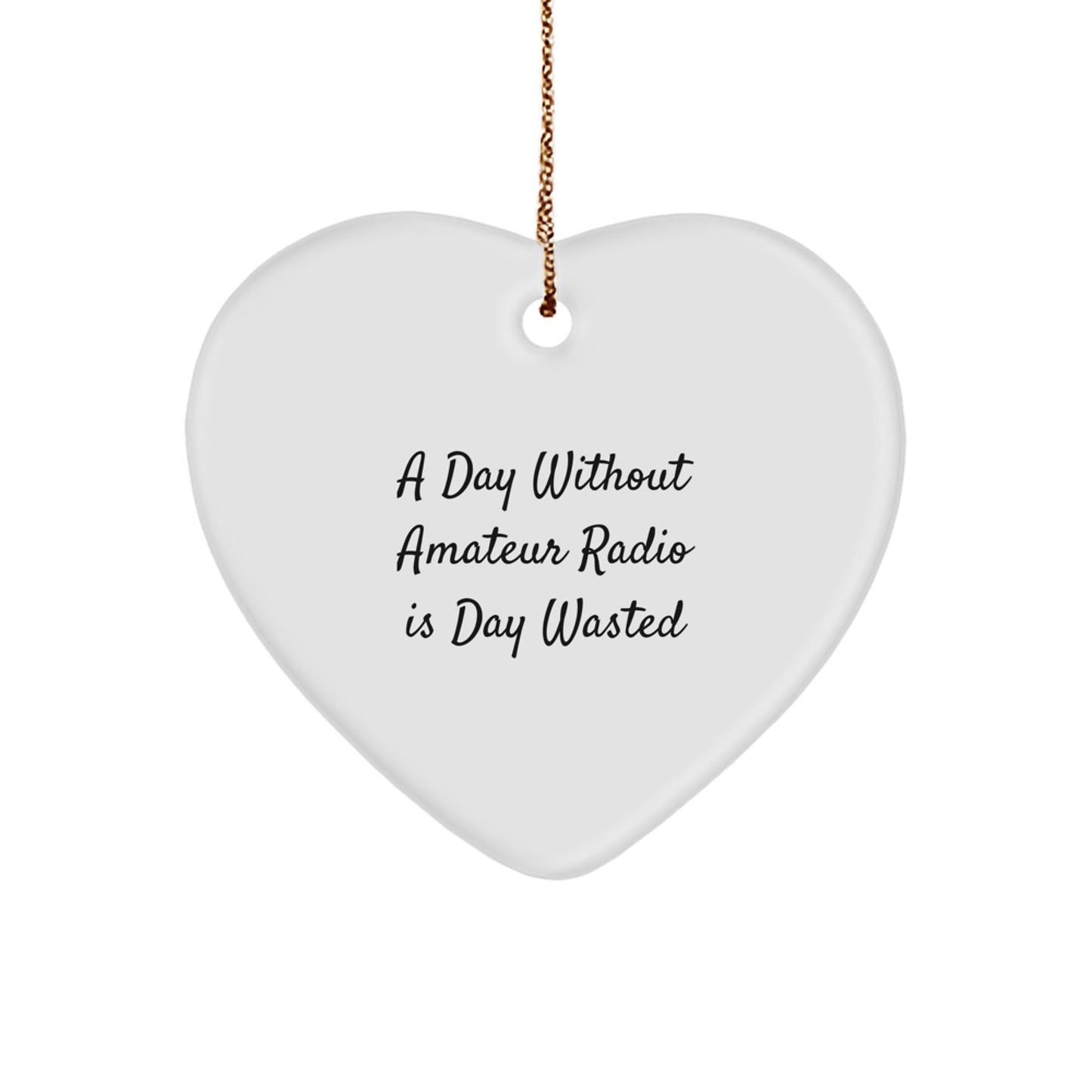 Amateur Radio Gifts for Men, Heart Ornament with 'A Day Without Amateur Radio Is Day Wasted' Quote, Christmas Unique Gifts from Friends - The Buy Boom