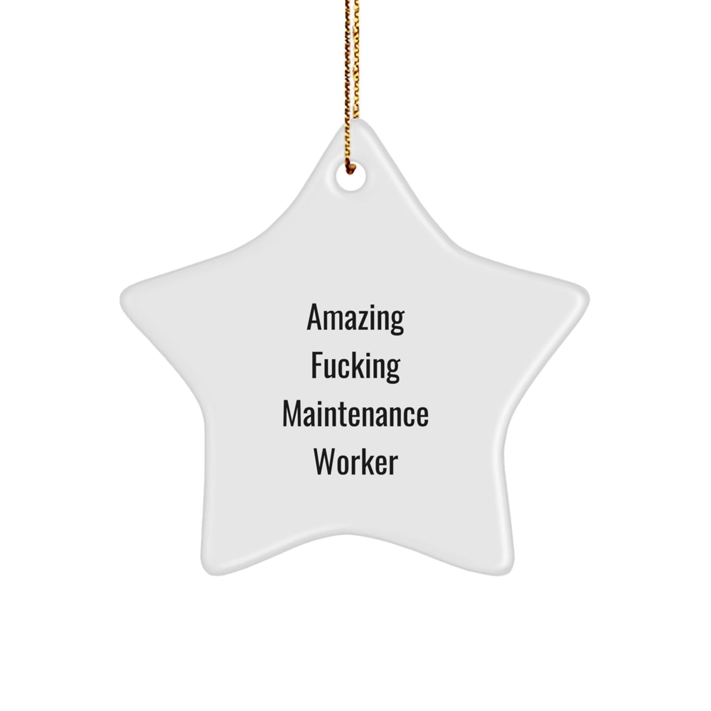 Amazing F - king Maintenance Worker Star Ornament Gifts for Men Christmas Unique Gifts from Family - The Buy Boom