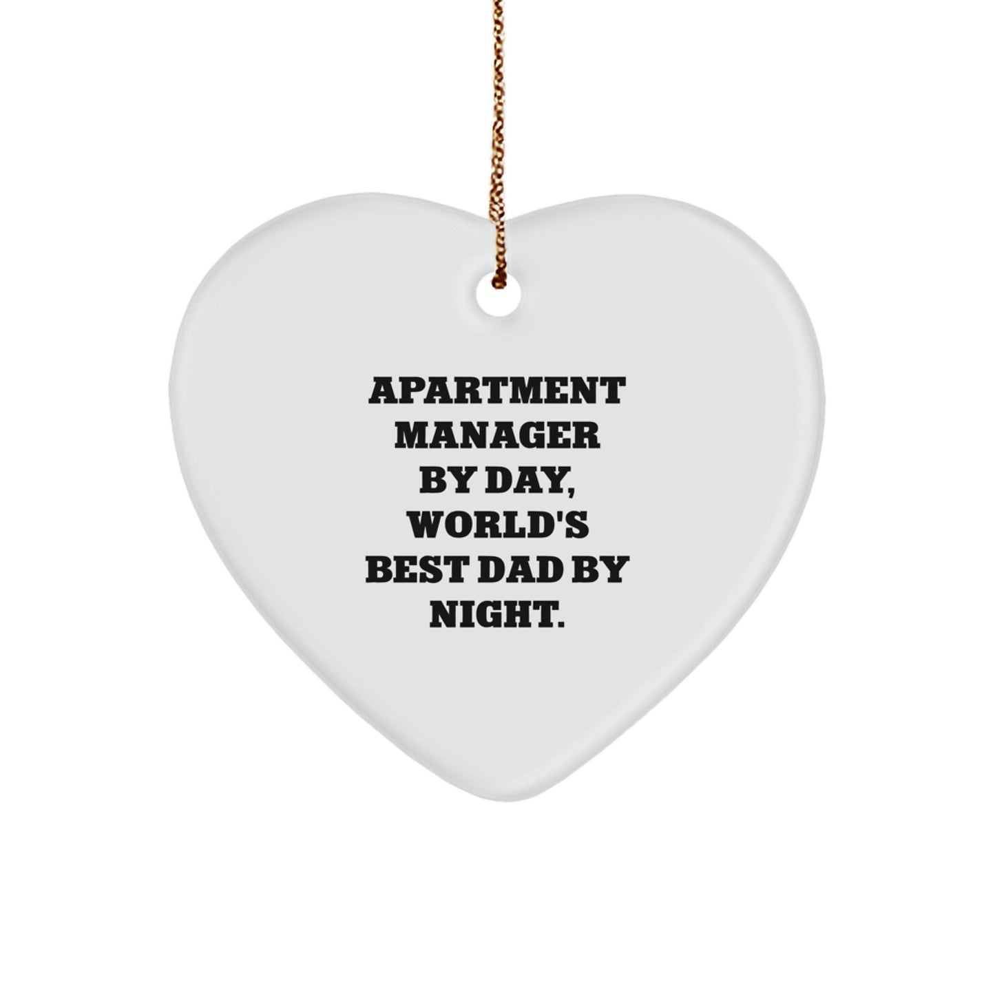 Apartment Manager Gifts, Funny Heart Ornament, 'Apartment Manager By Day, World's Best Dad By Night.' - Christmas Unique Gifts from Dad to Apartment Manager - The Buy Boom