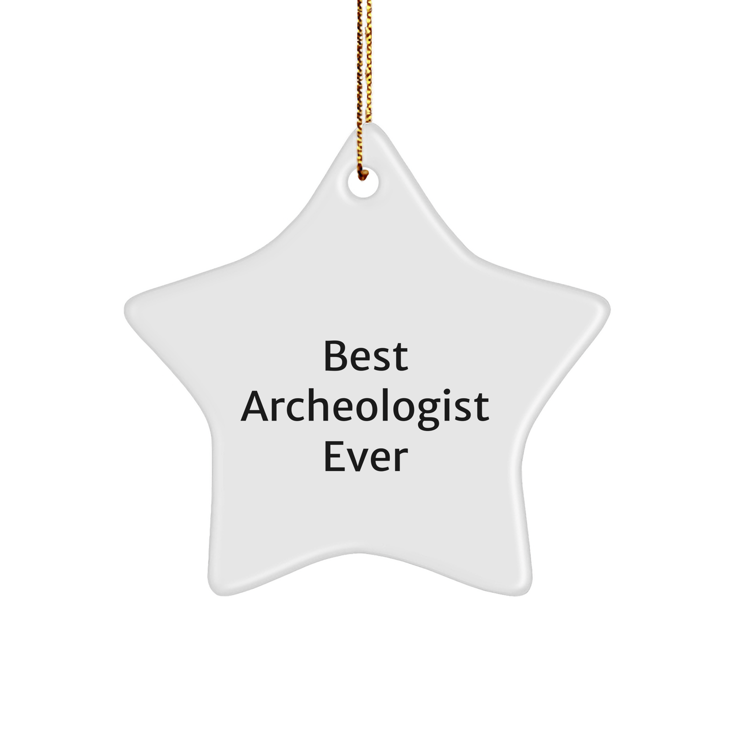 Archeologist Gifts from Best Ever - Funny Star Ornament for Christmas, Gifts for Archeologist Friends, Family, Coworkers - The Buy Boom