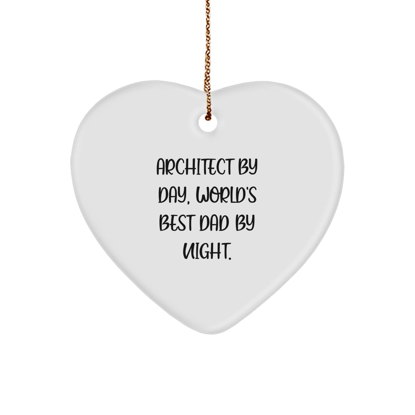 Architect Gifts, Heart Ornament, Funny Quote, Christmas Unique Gifts from Dad to Architect - The Buy Boom