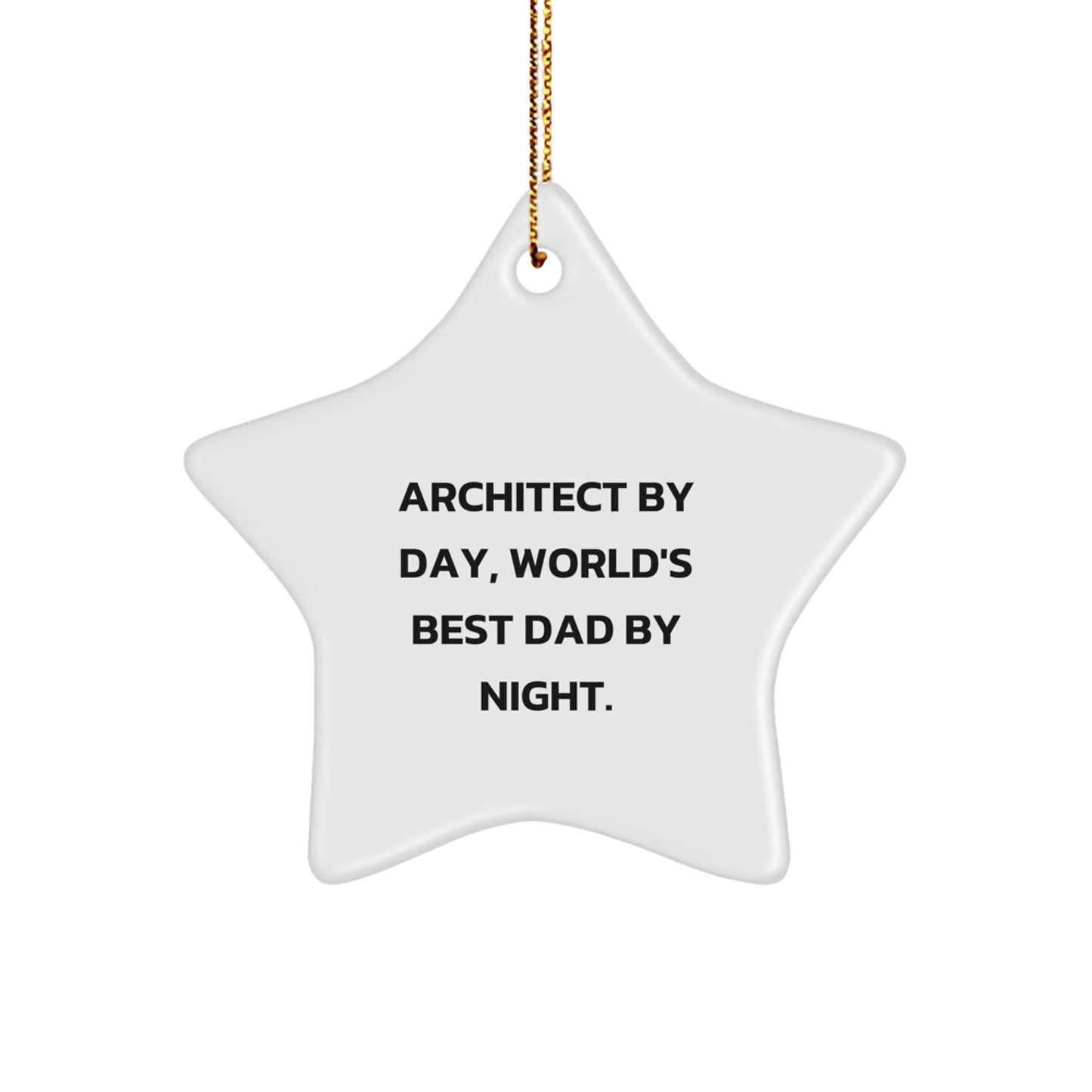 Architect Star Ornament, Funny Quote, Gifts from Dad, for Architect, Christmas Unique Presents - The Buy Boom