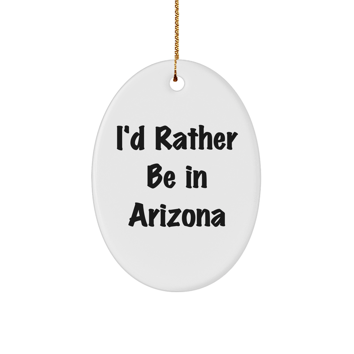 Arizona Oval Ornament Gifts from I'd Rather Be In Arizona for Arizona Friends and Family - The Buy Boom