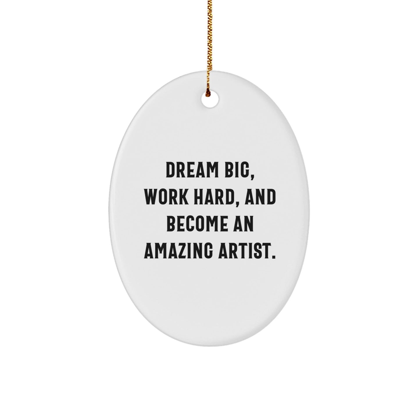 Artist Gifts for Women, Funny Oval Ornament from Friends, Christmas Unique Inspirational Quote - The Buy Boom