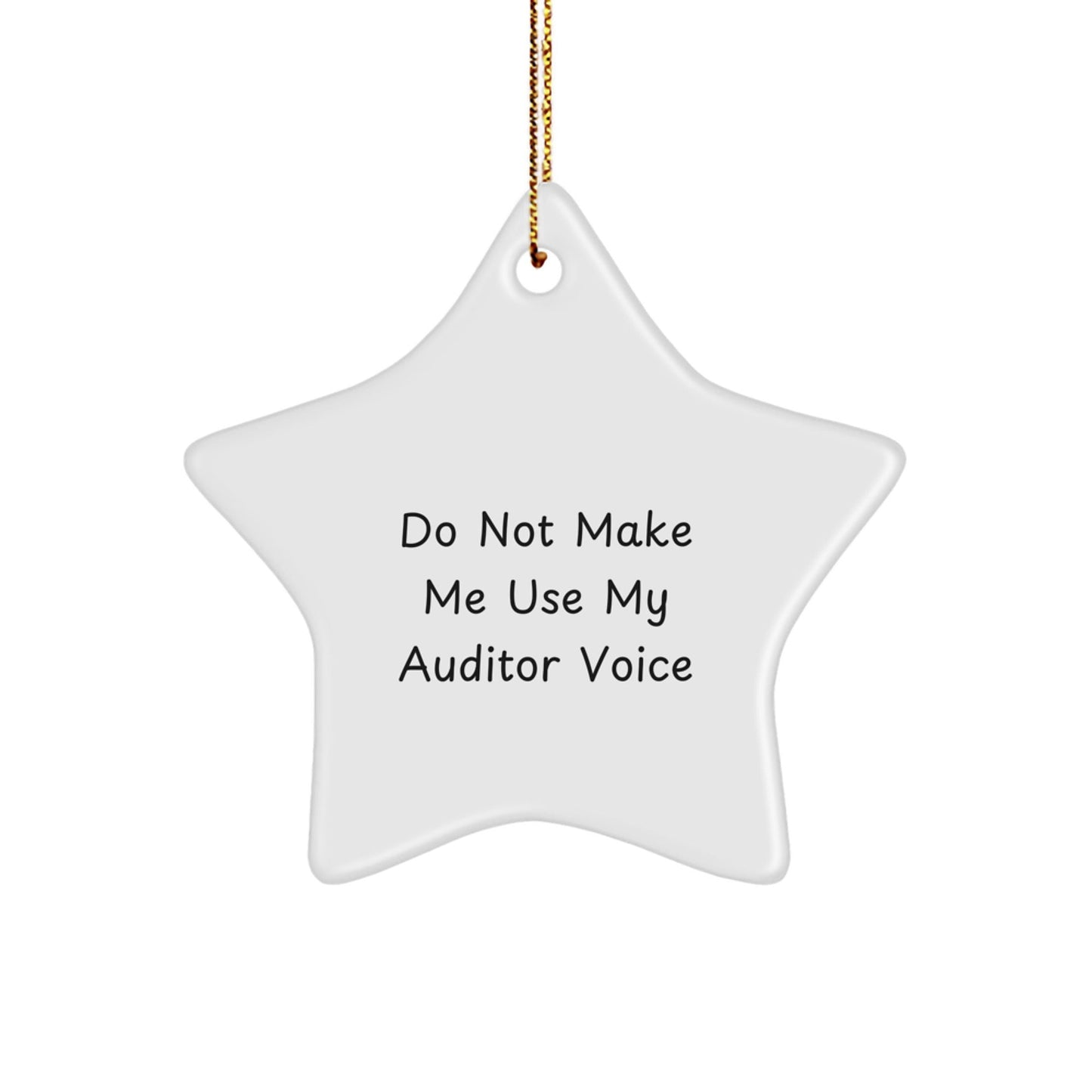 Auditor Gifts from Friends, Funny Star Ornament for Christmas Unique Gifts, 'Do Not Make Me Use My Auditor Voice' Men Women Coworkers Family - The Buy Boom