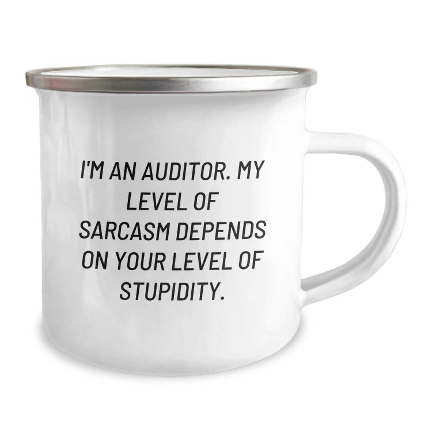 Auditor Sarcasm Camping Mug, Funny Gifts from Men to Auditor, Unique Graduation Gifts for Auditor - The Buy Boom
