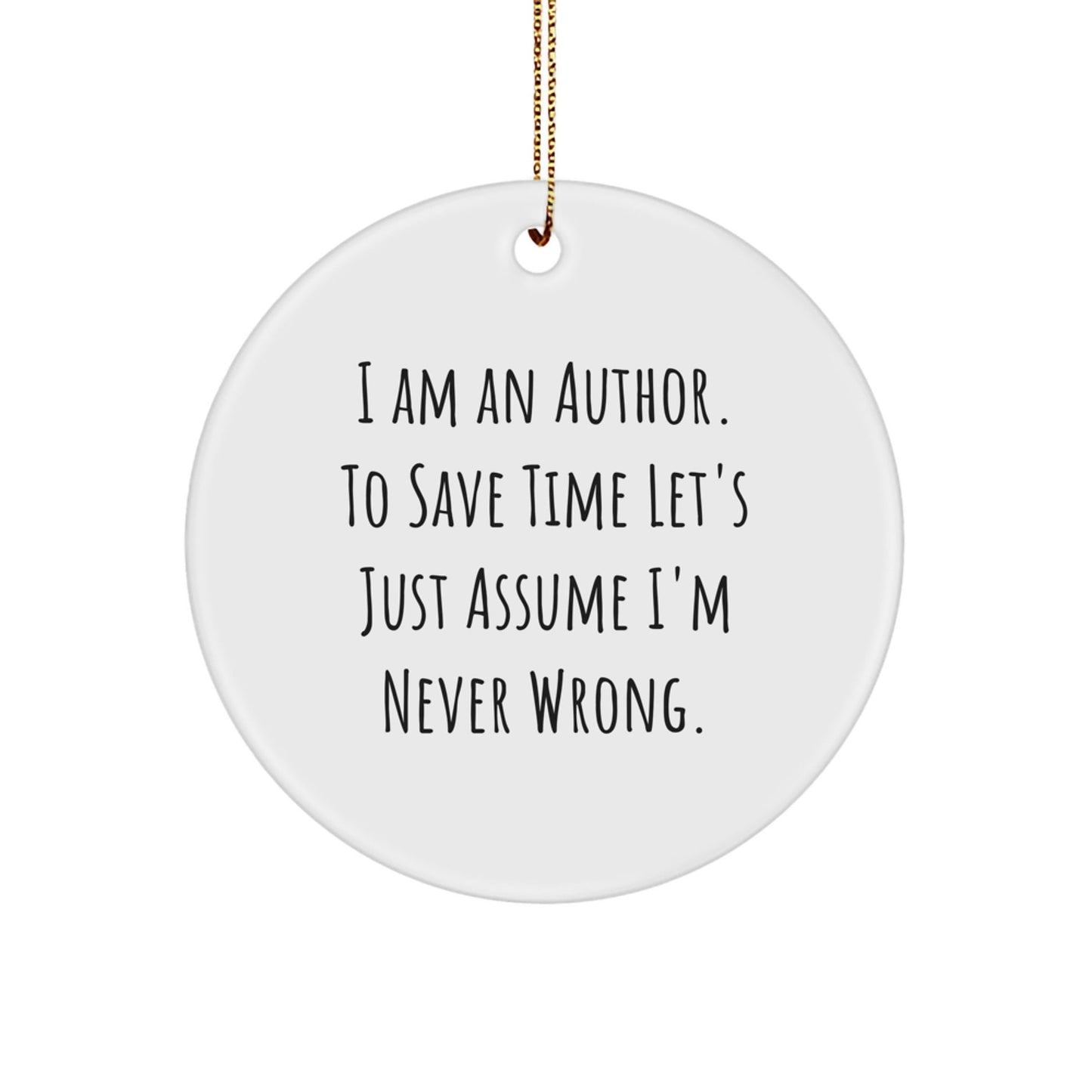 Author Circle Ornament Gifts from Friends and Family for Christmas - Funny Quote - The Buy Boom