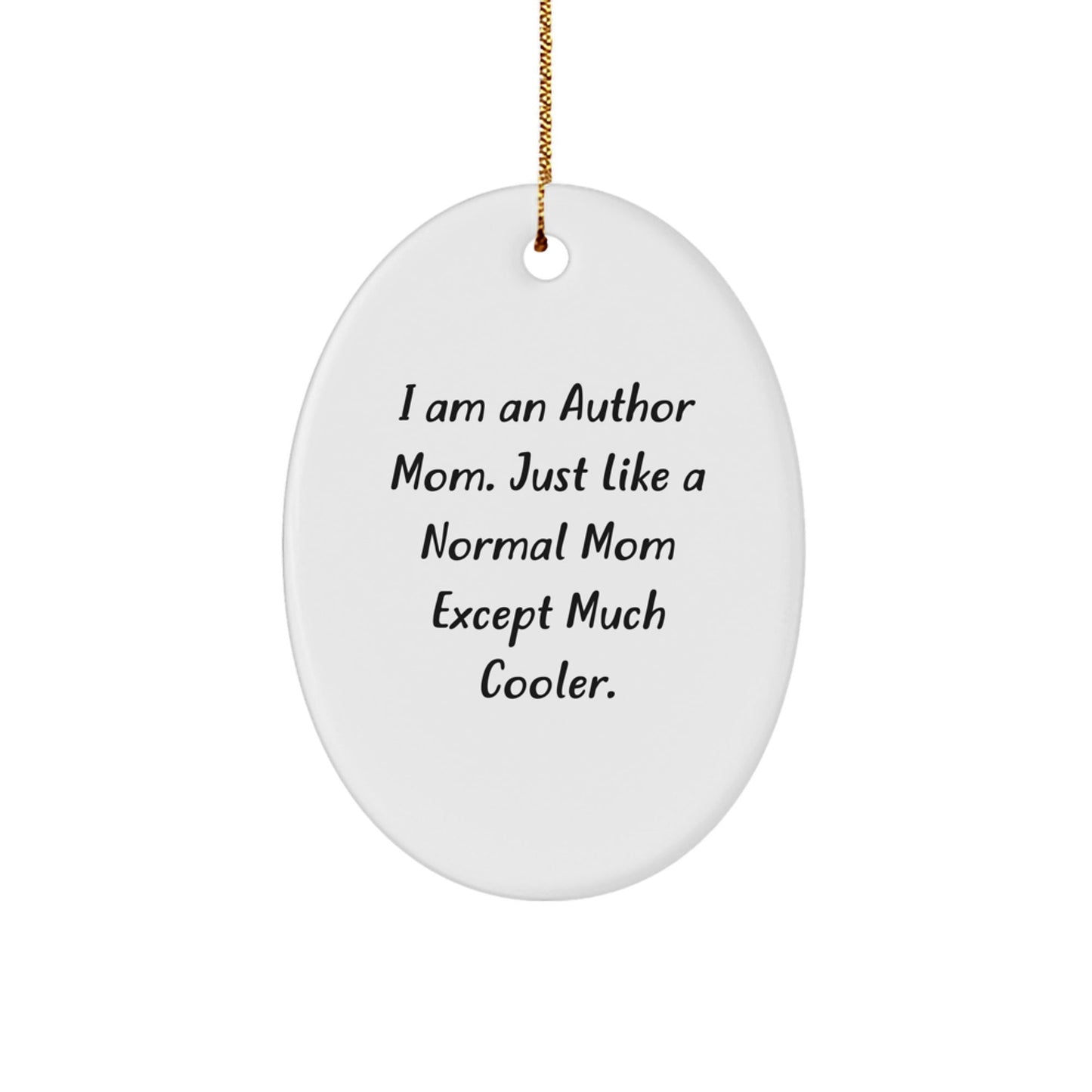 Author Mom Oval Ornament Gifts from Family to Author Friends for Christmas - The Buy Boom
