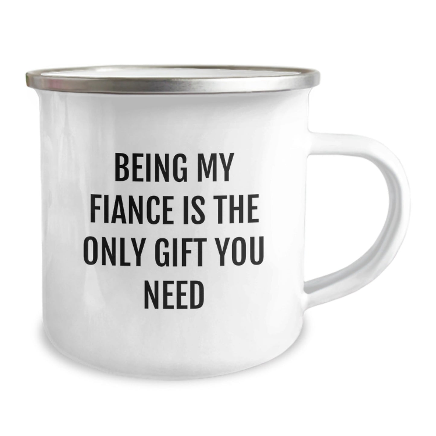 Being My Fiance Is The Only Gift You Need Funny Camping Mug Christmas Unique Gifts for Fiance from Men - The Buy Boom
