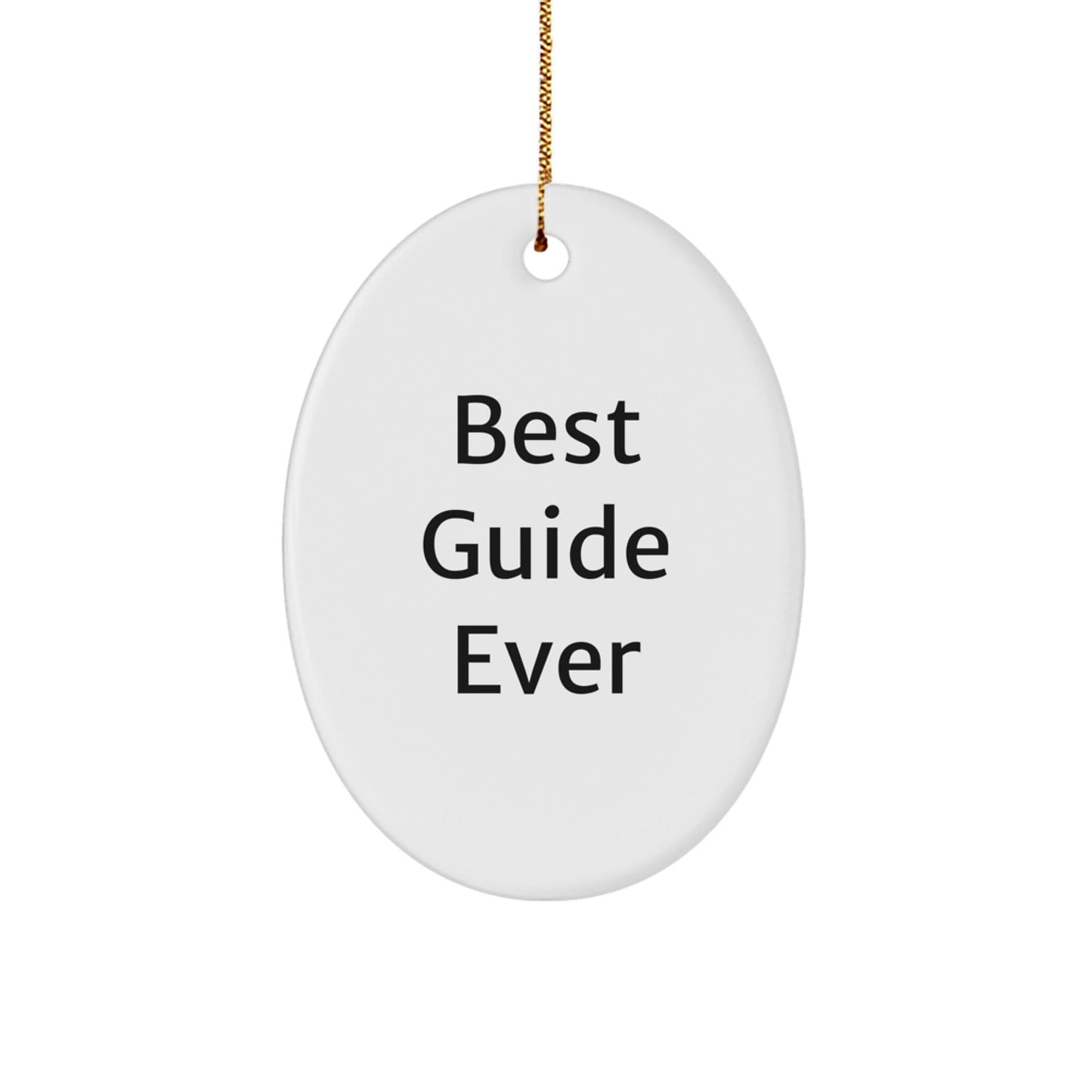 Best Guide Ever Oval Ornament Gifts from Friends for Guide Enthusiasts, 'The Best Guide Ever' Quote, Christmas Unique Gifts - The Buy Boom