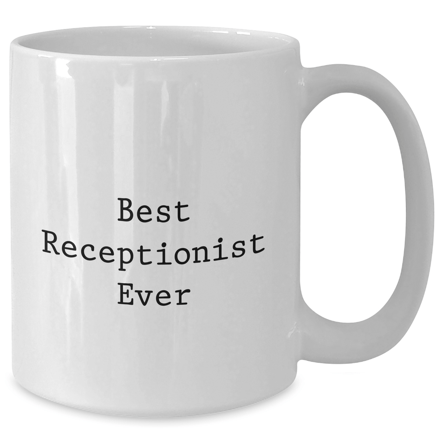 Best Receptionist Ever Gifts from Family to Receptionist Funny White Coffee Mug - The Buy Boom