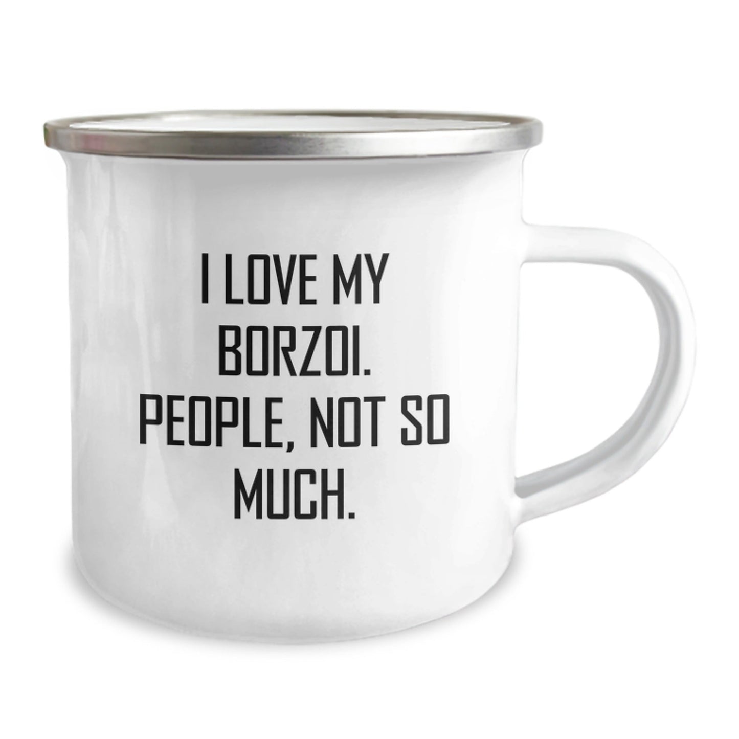 Borzoi Dog Lovers Funny Gifts from Friends for Birthday, Camping Mug with 'I Love My Borzoi. People, Not So Much.' Quote - The Buy Boom