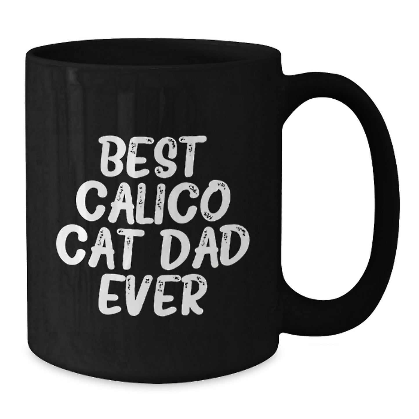 Calico Cat Dad Ever's Funny Gift for Him from Friends and Family, Black Coffee Mug for Graduation Unique Gifts - The Buy Boom
