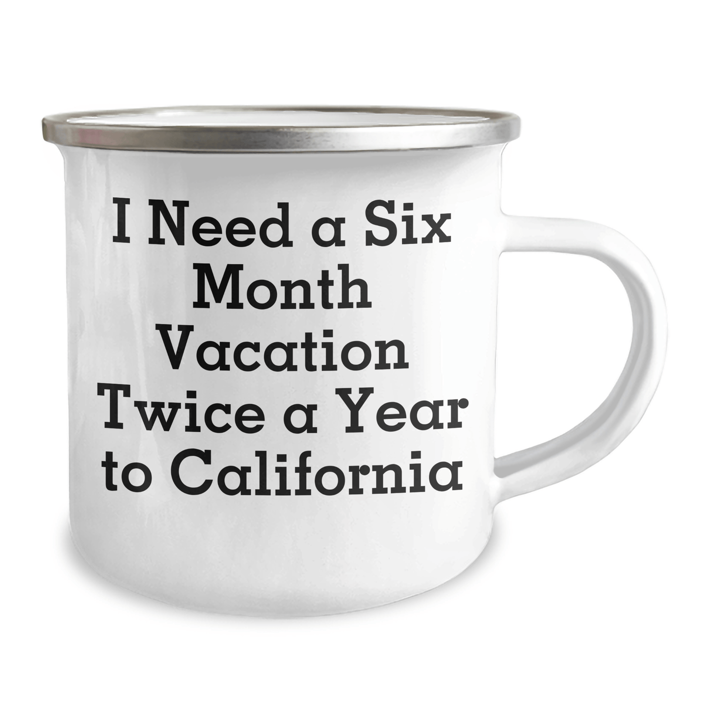 California Dreams Gifts from Friends and Family for Graduation - Camping Mug for Men and Women Who Need a Six Month Vacation Twice a Year, Funny Inspirational Quote - The Buy Boom