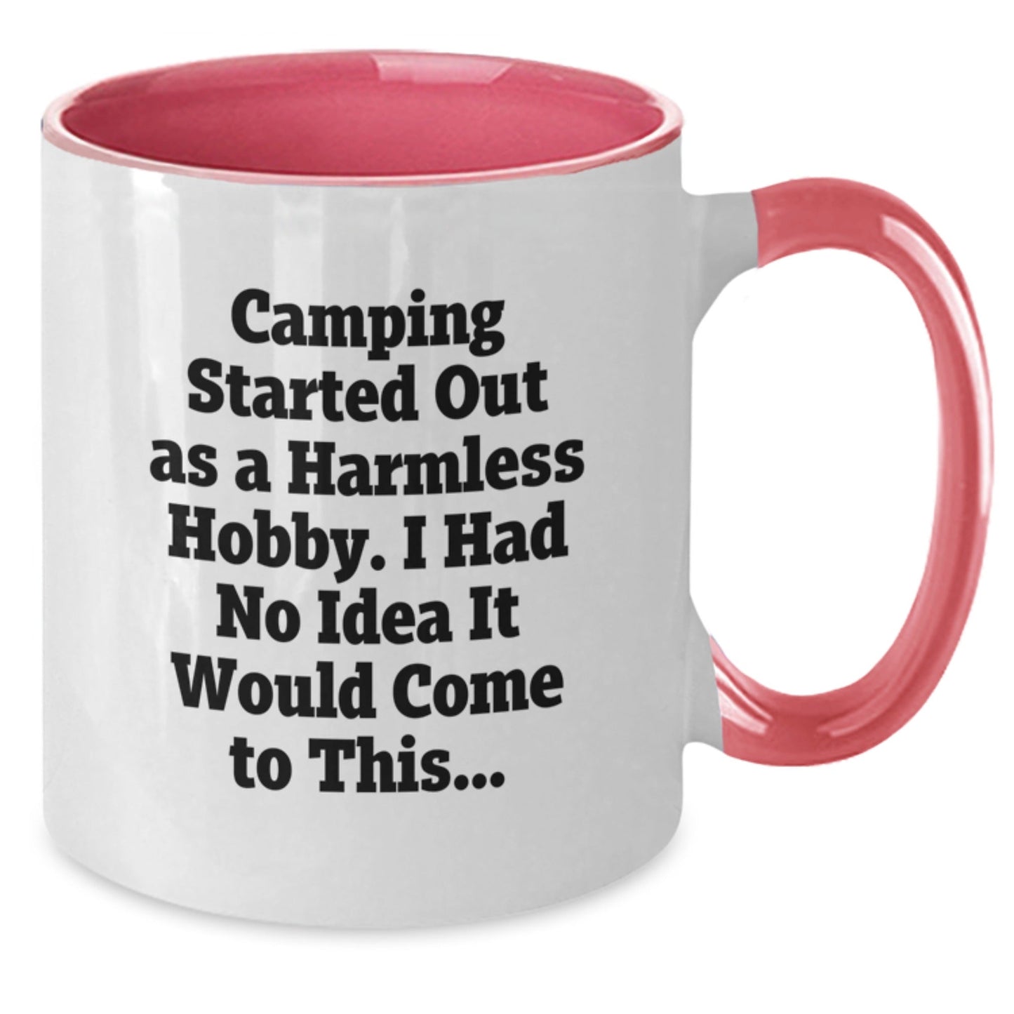 Camping Adventure Graduation Gifts from Friends - Funny Two Tone Coffee Mug, 'Camping Started Out As A Harmless Hobby. I Had No Idea It Would Come To This...' for Camping Lovers - The Buy Boom