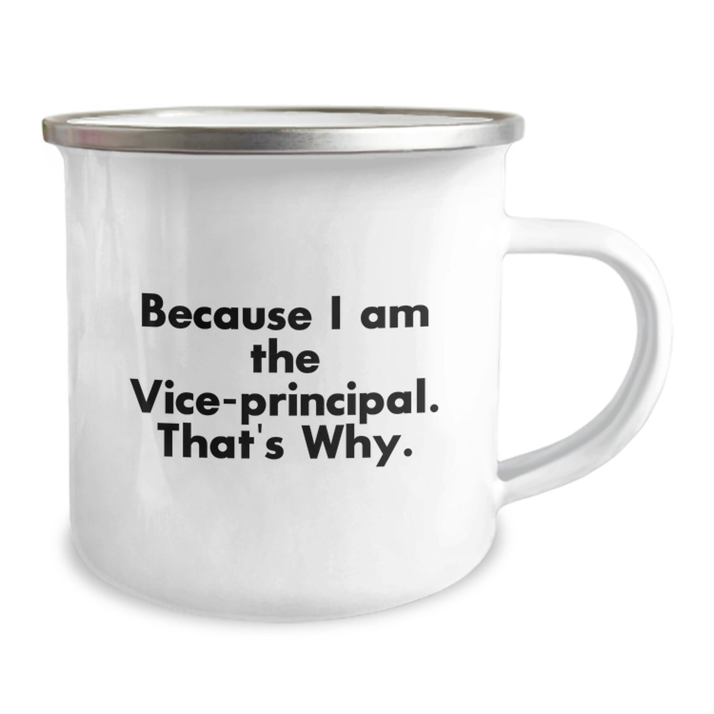 Funny Vice-principal Gifts from Friends, Unique Christmas Unique Gifts for Vice-principal, Funny Camping Mug Because I Am The Vice-principal That's Why. - Image 2