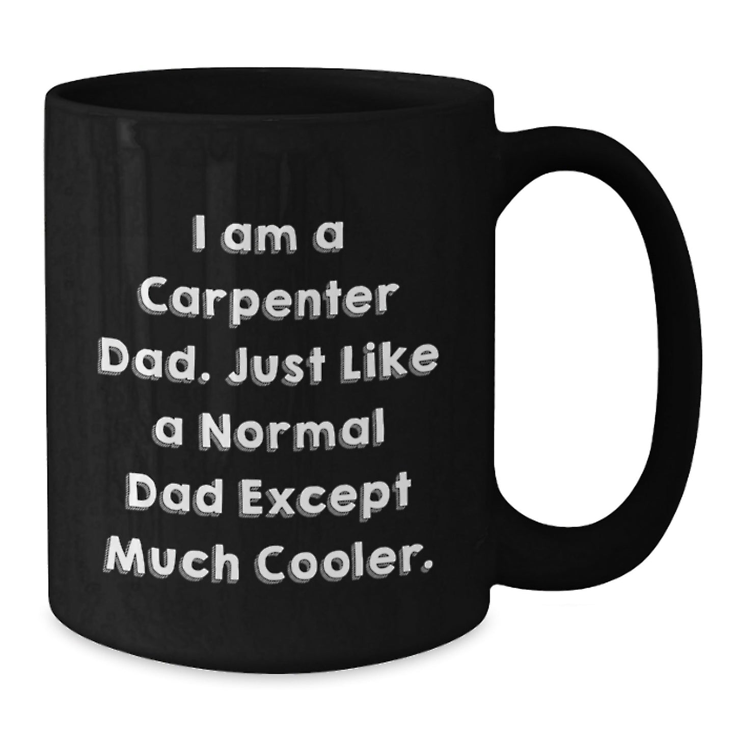 Carpenter Dad Gifts Funny Black Coffee Mug for Men, Gifts from Family, Unique Graduation Gifts - The Buy Boom