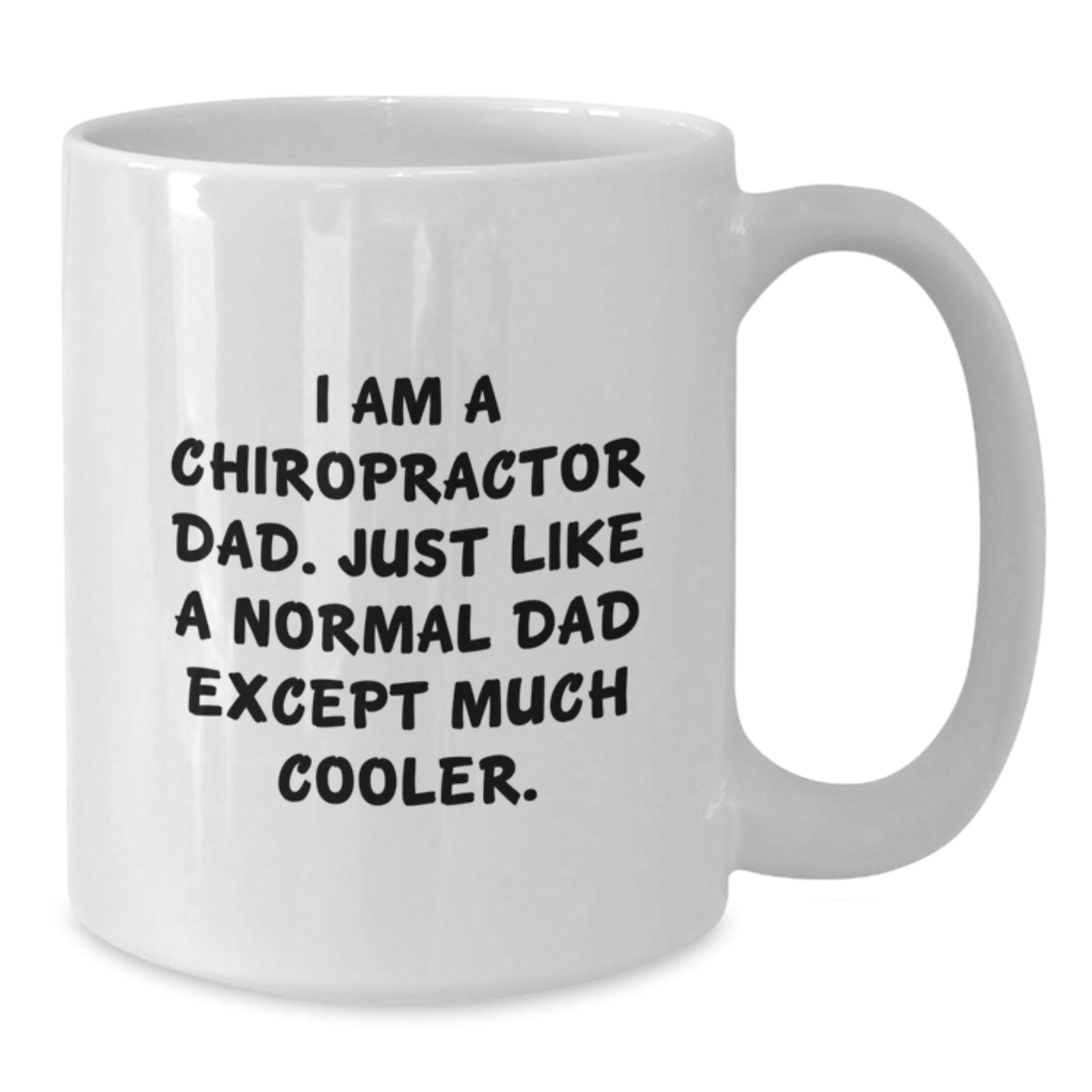 Chiropractor Dad Graduation Gifts White Coffee Mug Funny Quote, Gifts from Men to Chiropractor - The Buy Boom