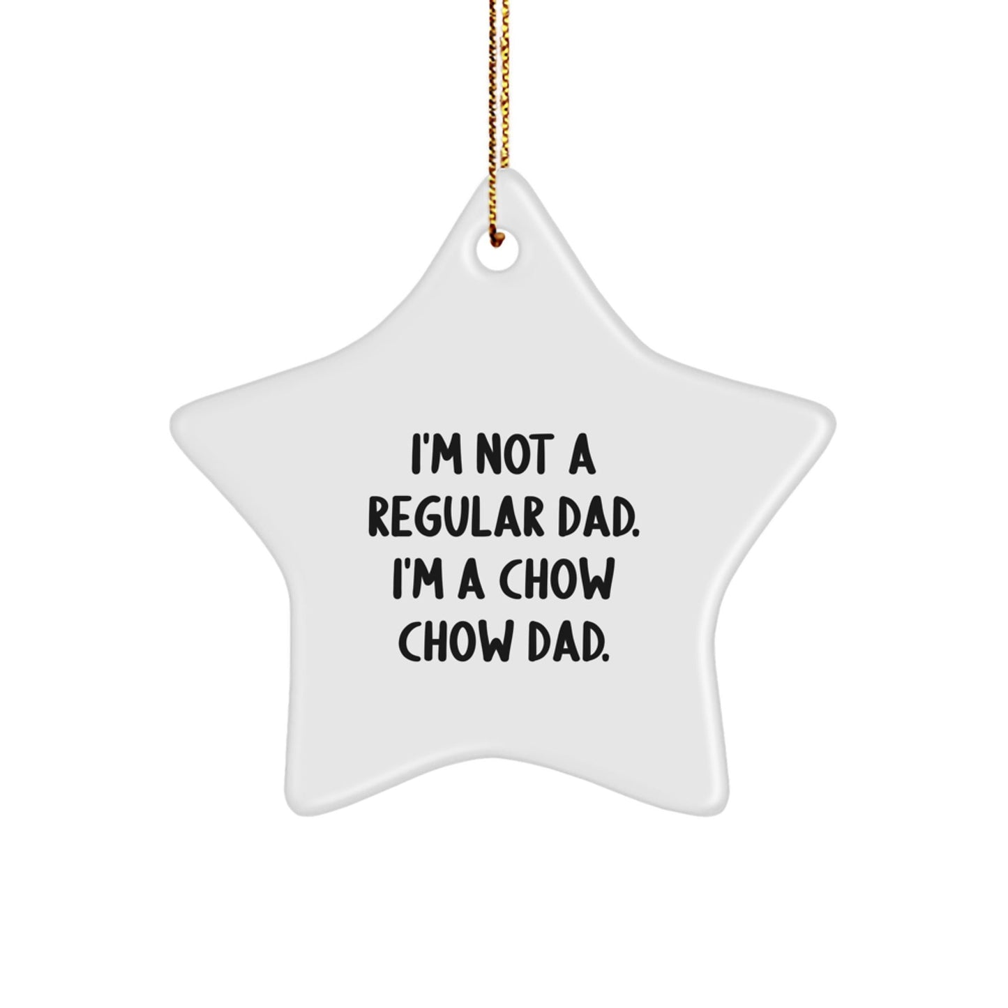 Chow Chow Dad Christmas Unique Gifts for Him Star Ornament Funny Quote from Dad, Star Shaped White Decorations for Christmas Unique Gifts from Dad to Chow Chow Dog Owner - The Buy Boom