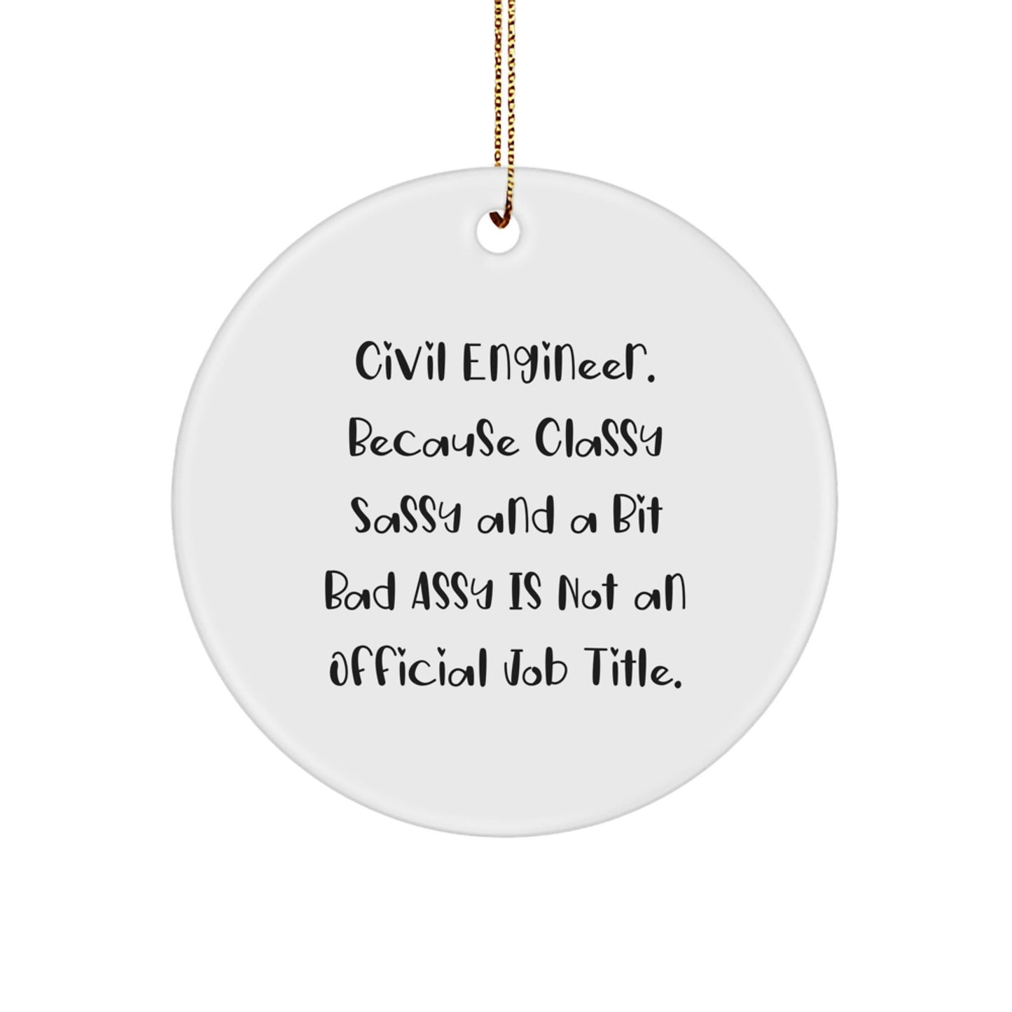 Civil Engineer Christmas Circle Ornament Gifts from Friends, Perfect for Civil Engineer Men, Funny Quote, Unique Christmas Unique Gift - The Buy Boom