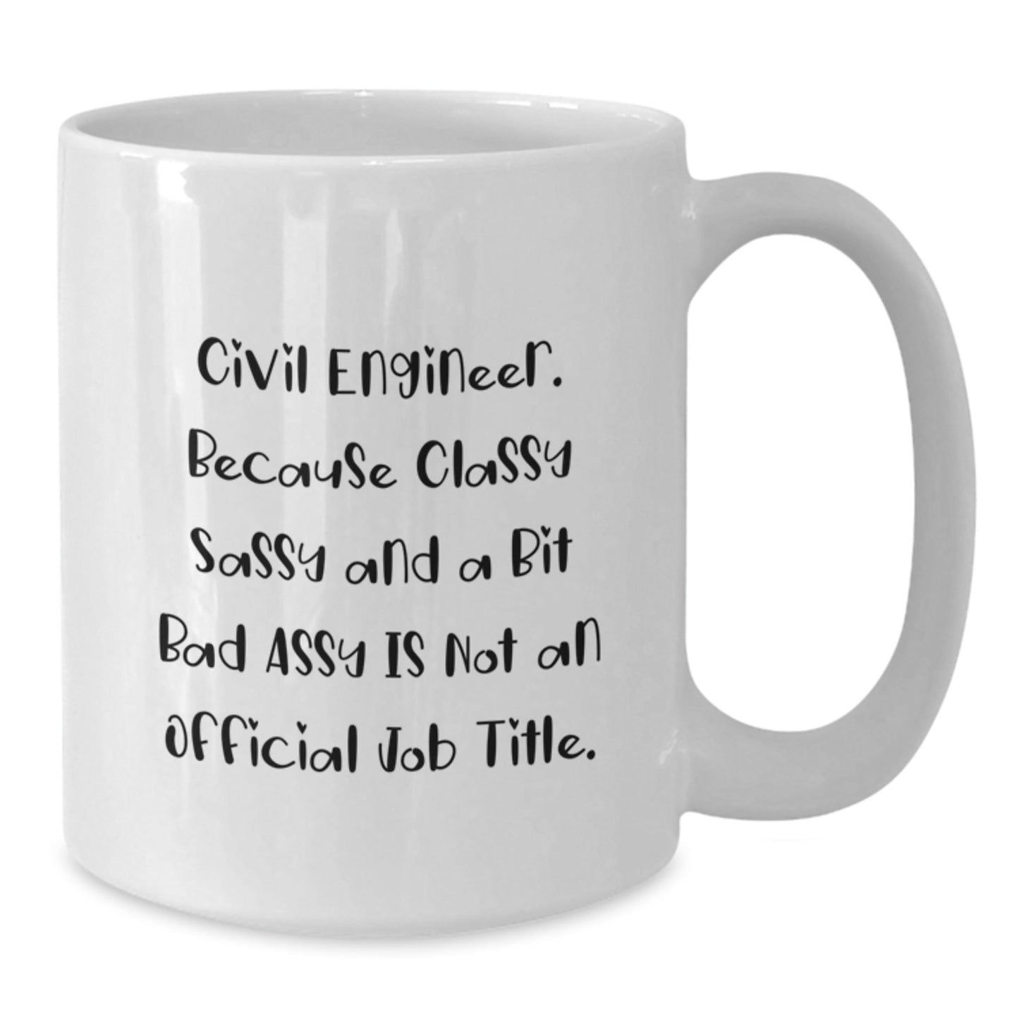 Civil Engineer White Coffee Mug, Funny Quote, Gifts for Civil Engineers, Unique Christmas Unique Gifts from Friends and Family - The Buy Boom