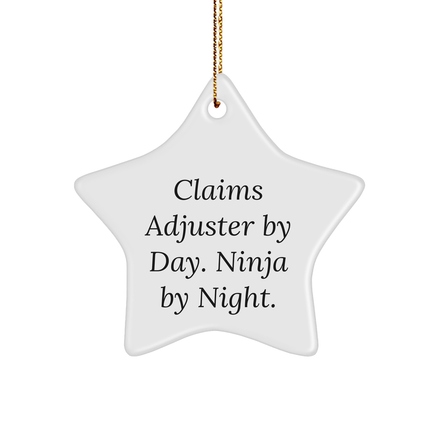 Claims Adjuster Ninja Star Ornament, Funny Quote Gifts from Family, Friends, Coworkers, Christmas Unique Gifts for Claims Adjuster - The Buy Boom