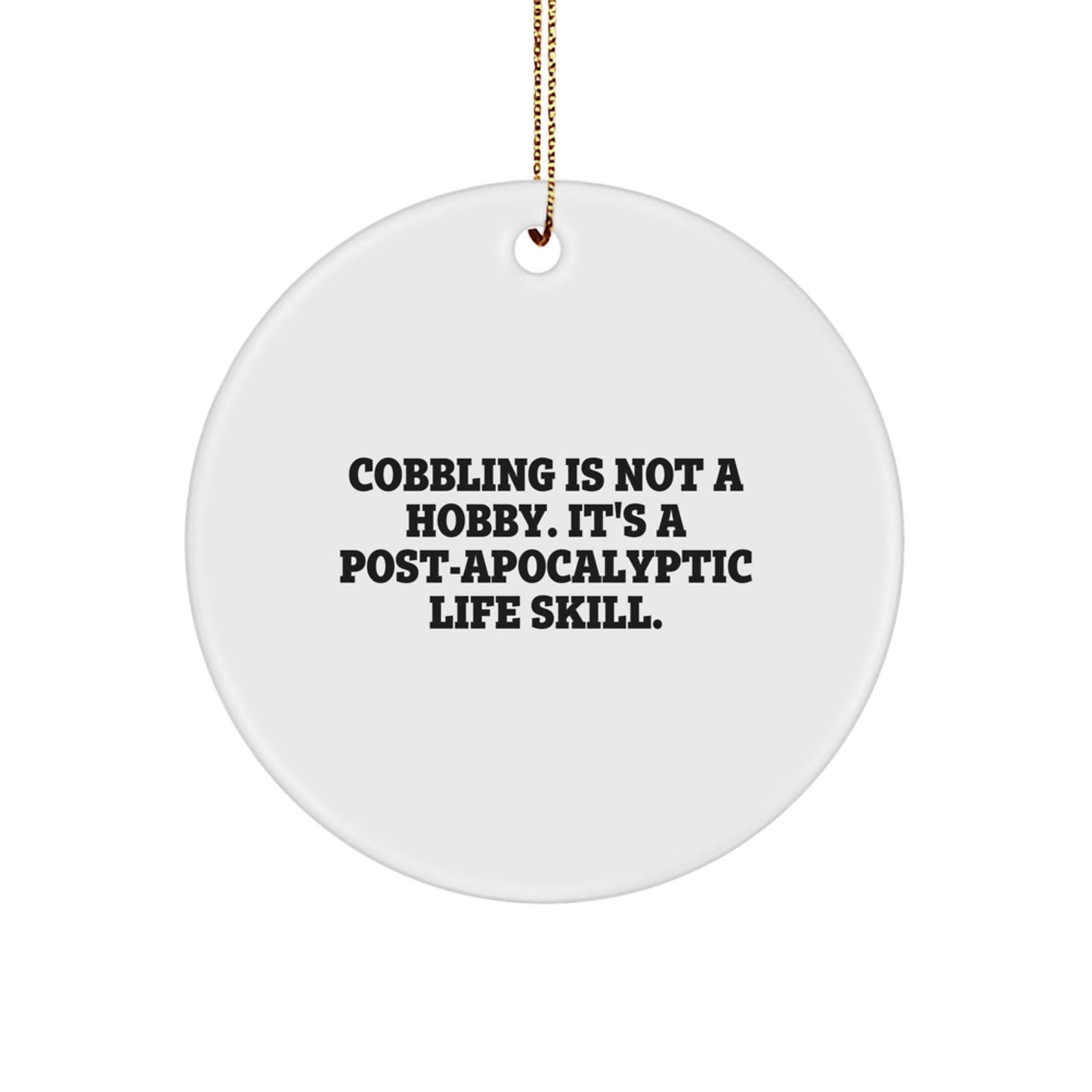 Cobbling Gifts from Friends for Cobbling Enthusiasts - Funny Circle Ornament for Christmas - The Buy Boom