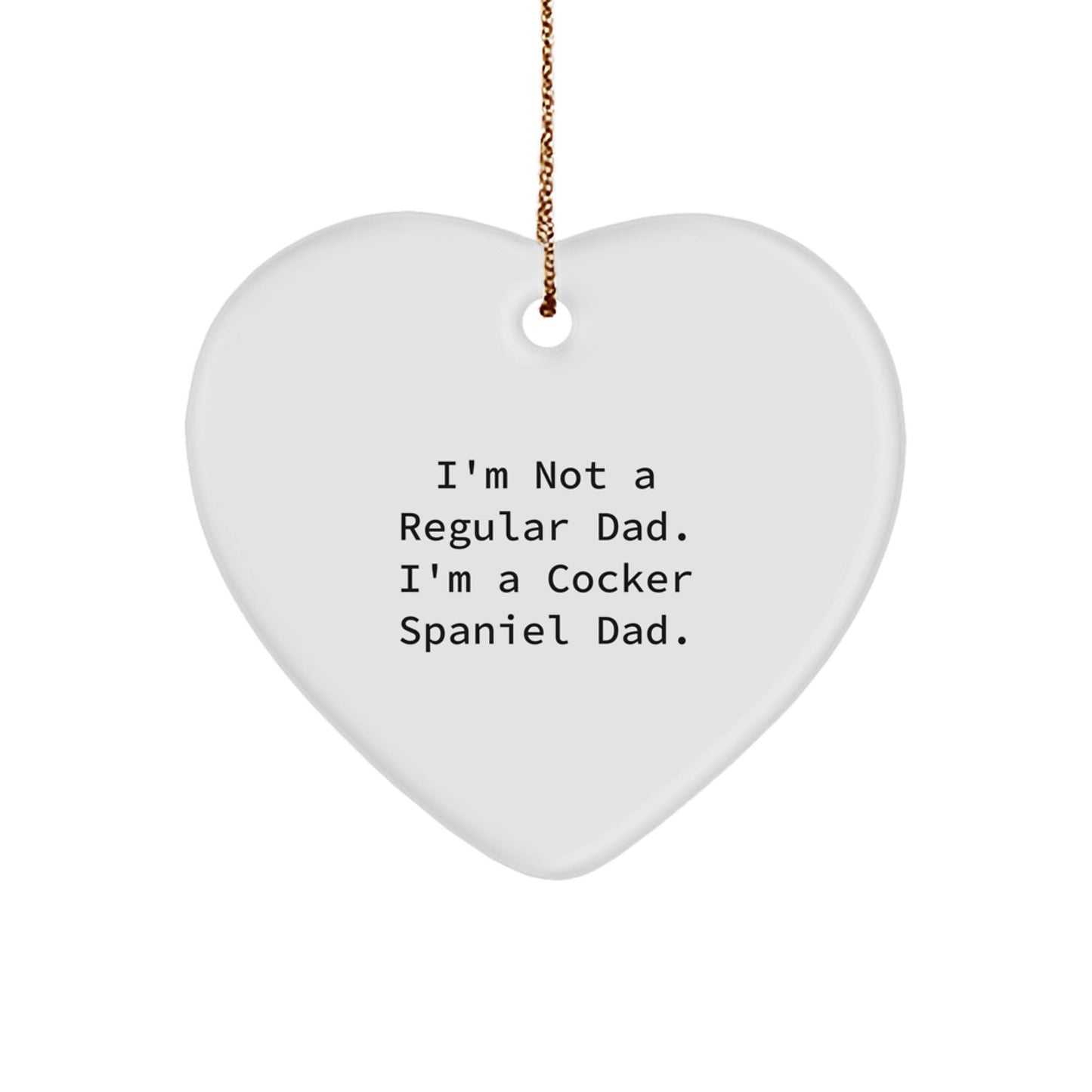 Cocker Spaniel Dog Lover Funny Heart Ornament Gifts from Dad - The Buy Boom
