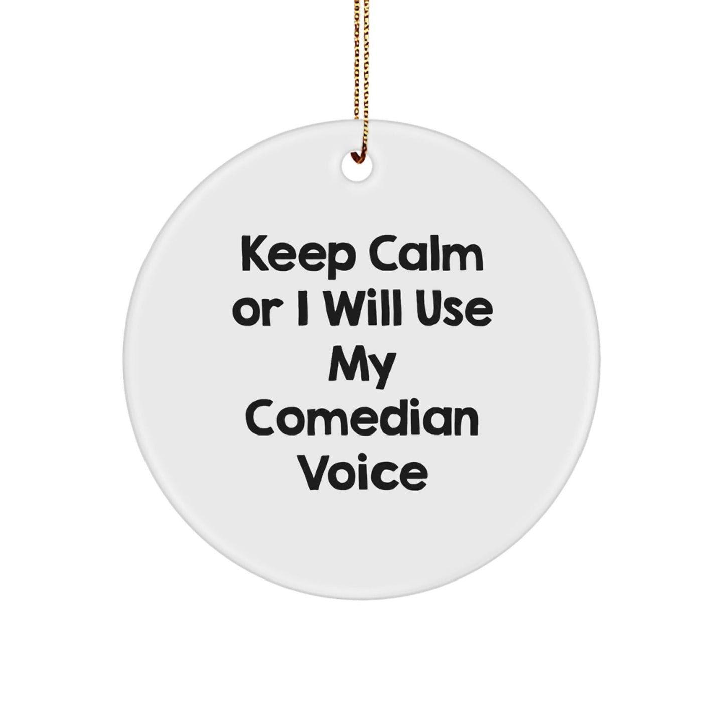Comedian Voice Circle Ornament, Funny Quote Gifts from Friends for Comedian Men on Christmas - The Buy Boom