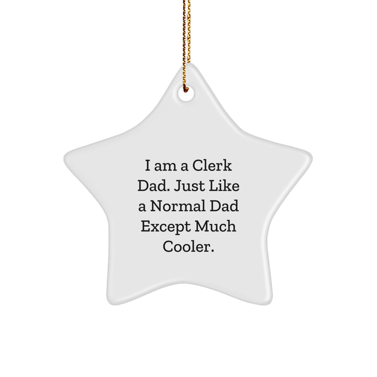 Cool Dad Gifts for Clerk, Funny Clerk Star Ornament, Christmas Unique Gifts from Men to Clerk - The Buy Boom