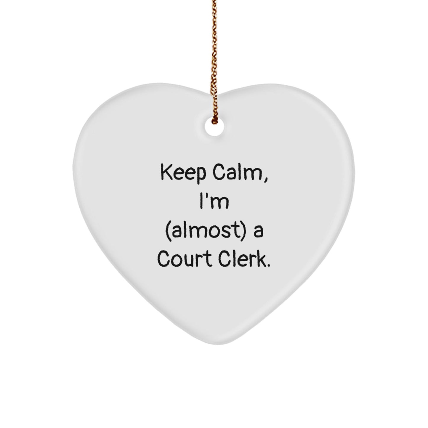 Court Clerk Humor Funny Christmas Unique Gifts from Friends for Court Clerks Heart Ornament - The Buy Boom