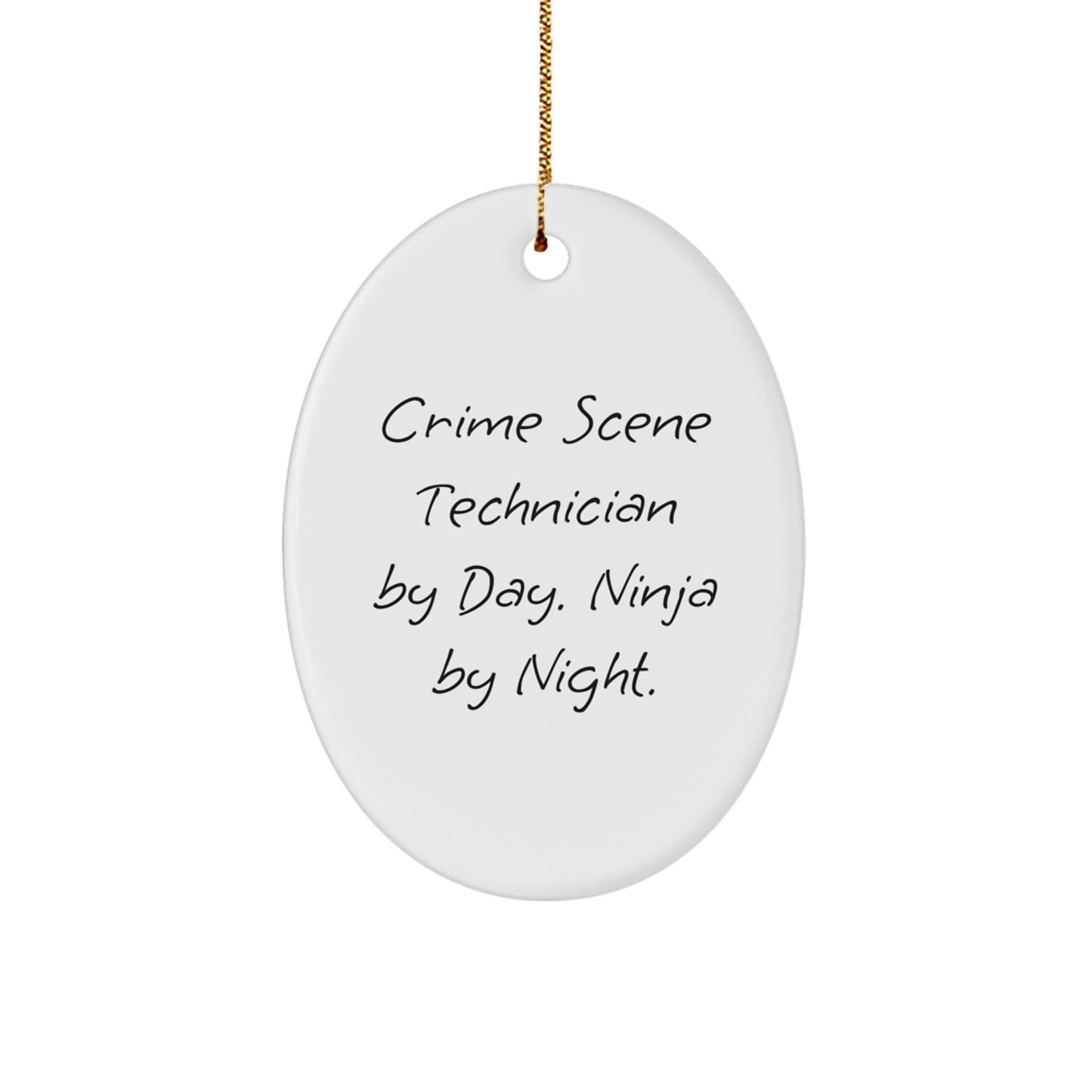 Crime Scene Technician Gifts from Friends, Family, or Coworkers - Oval Ornament By Day. Ninja By Night. - Christmas Unique Ornament - The Buy Boom
