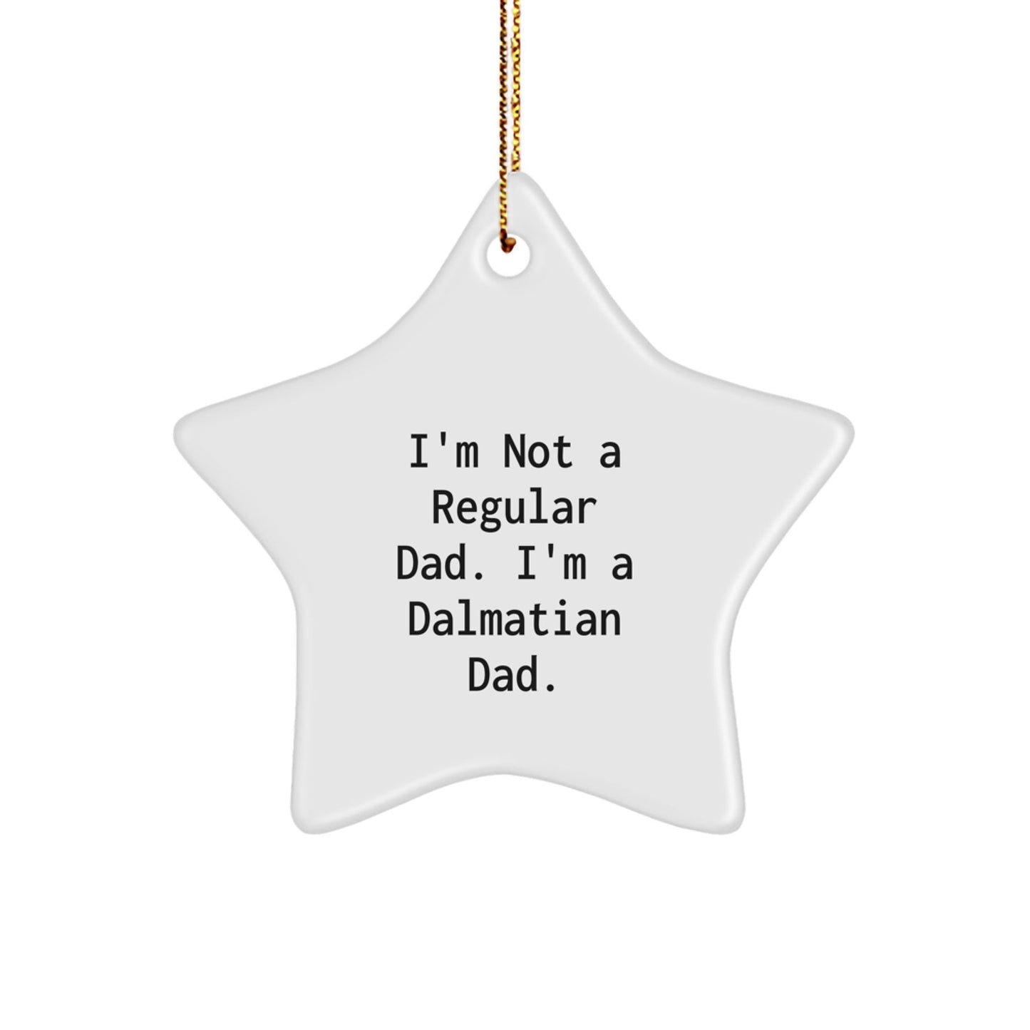 Dalmatian Dad's Funny Star Ornament, Gifts from Dad to Dalmatian Dog, Unique Christmas Unique Gifts for Dog Lovers - The Buy Boom