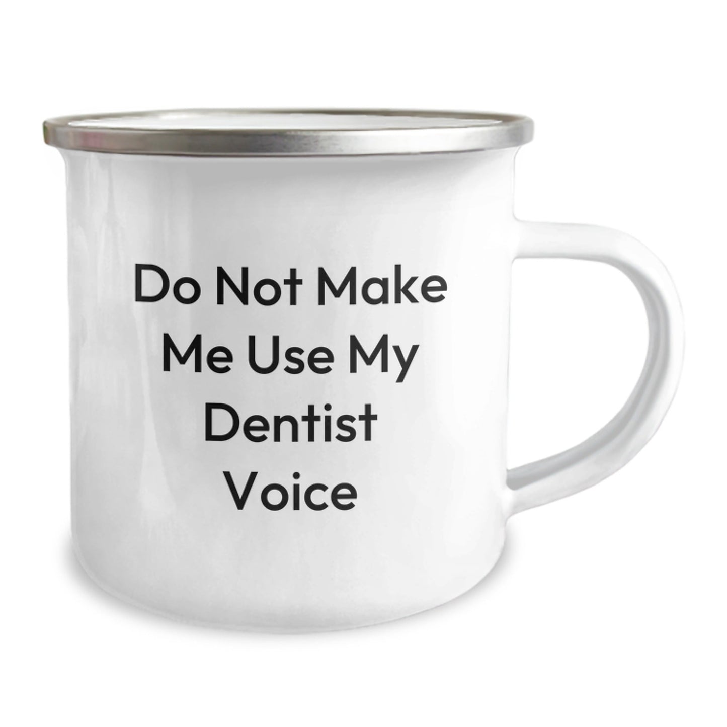 Dentist Humor Funny Gifts from Friends for Dentist Christmas Unique Mugs, 'Do Not Make Me Use My Dentist Voice' Camping Mug, 12 oz Stainless Steel - The Buy Boom