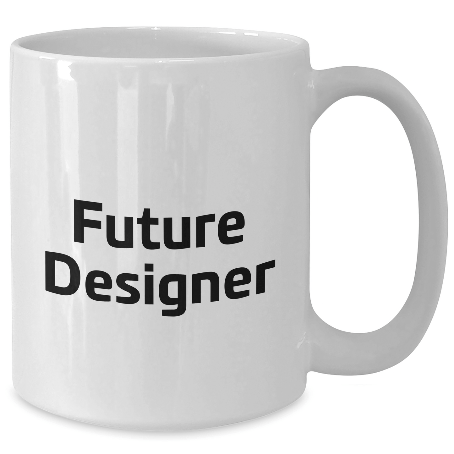 Designer Future Quotes Funny White Coffee Mug Gifts for Graduation, Gifts from Friends to Future Designer, White Coffee Mug for Designer Enthusiasts, Designer Gifts for Future Designer - The Buy Boom