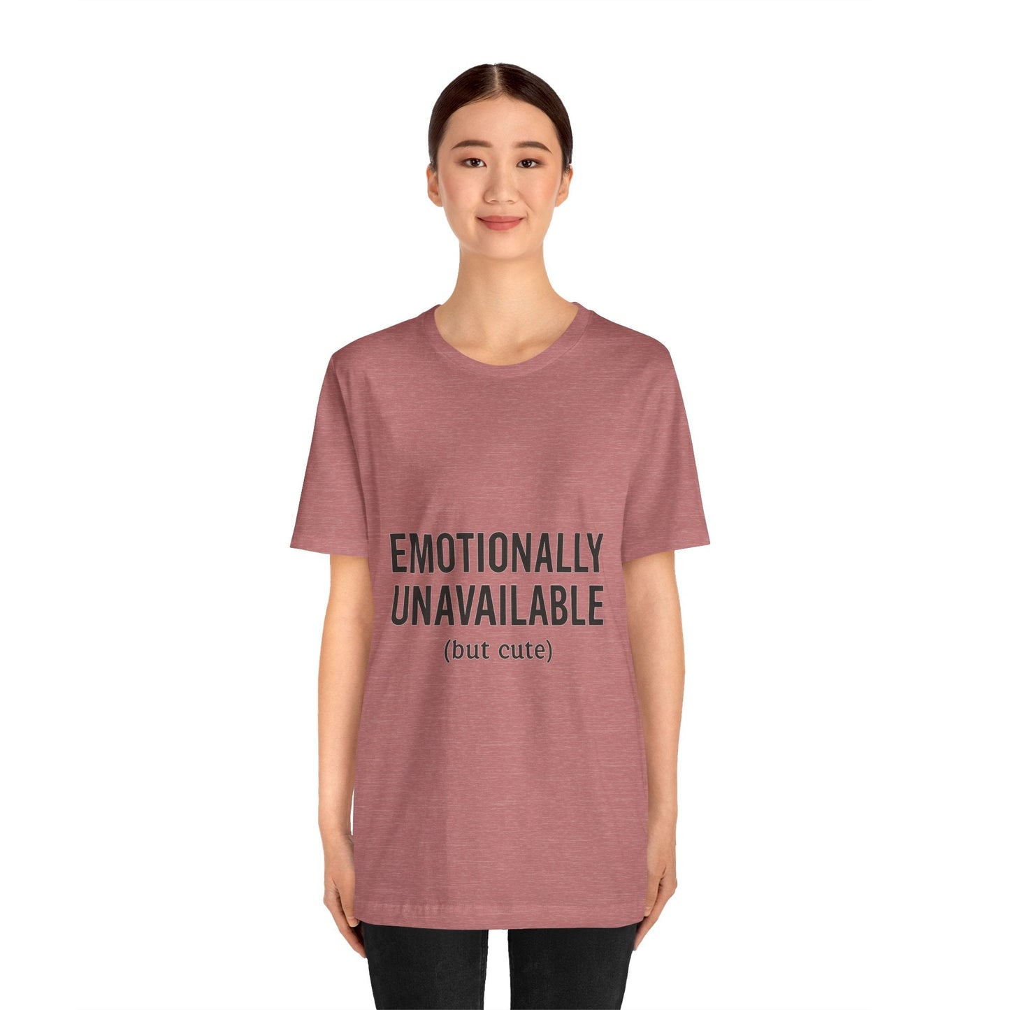 Emotionally Unavailable (but Cute) Tee | Funny Unisex T-Shirt for Sarcastic Souls | Trendy Graphic Shirt | Gift for Friends or Couples - The Buy Boom
