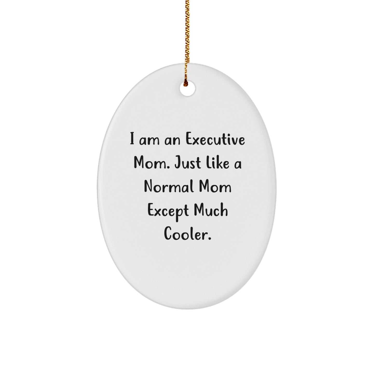 Executive Oval Ornaments Gifts from Friends and Family for Executive Moms Christmas Unique Gifts - The Buy Boom