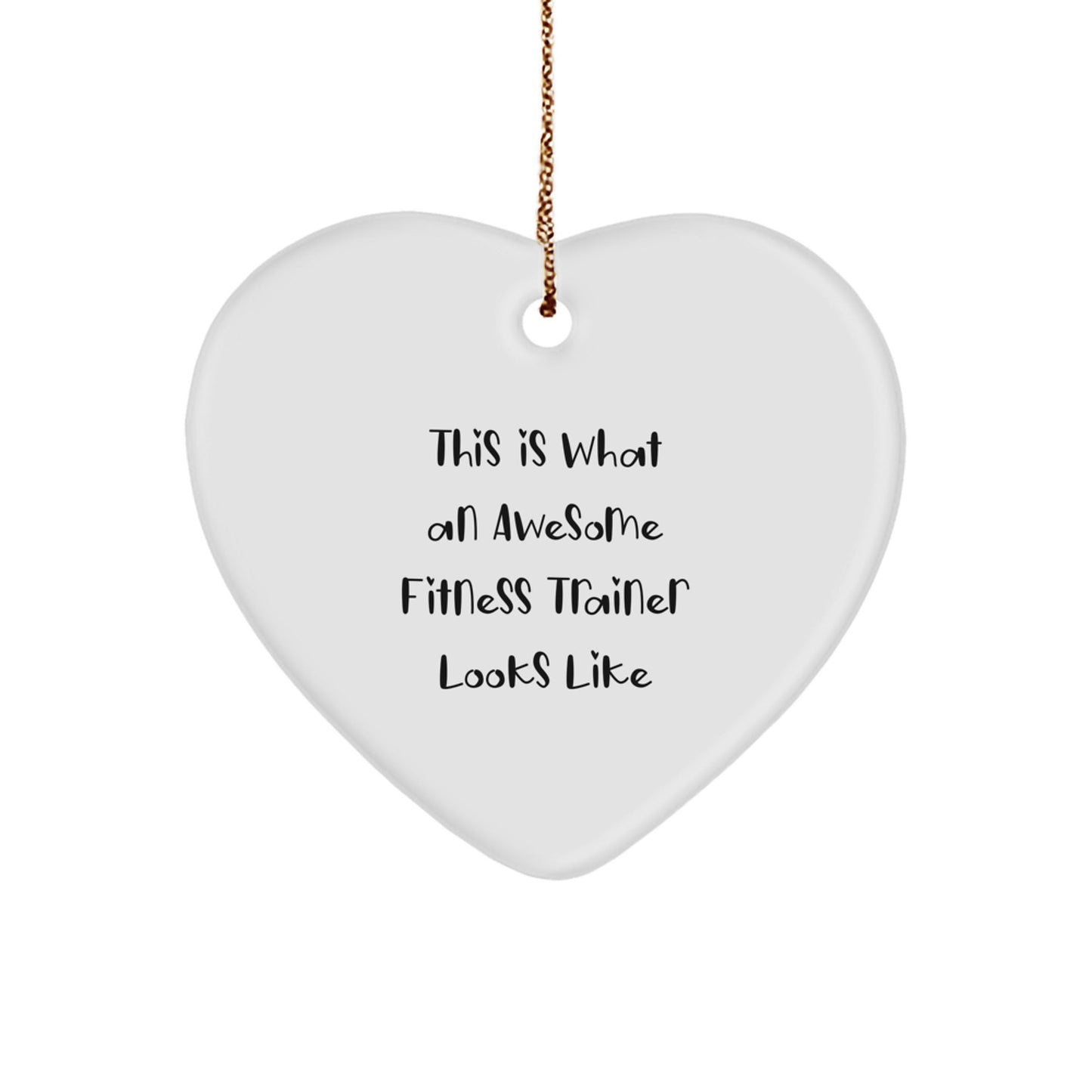 Fitness Trainer Gifts from Friends, Unique Heart Ornament for Awesome Trainers, 'This Is What An Awesome Fitness Trainer Looks Like' Quote, Christmas Memorable Present - The Buy Boom