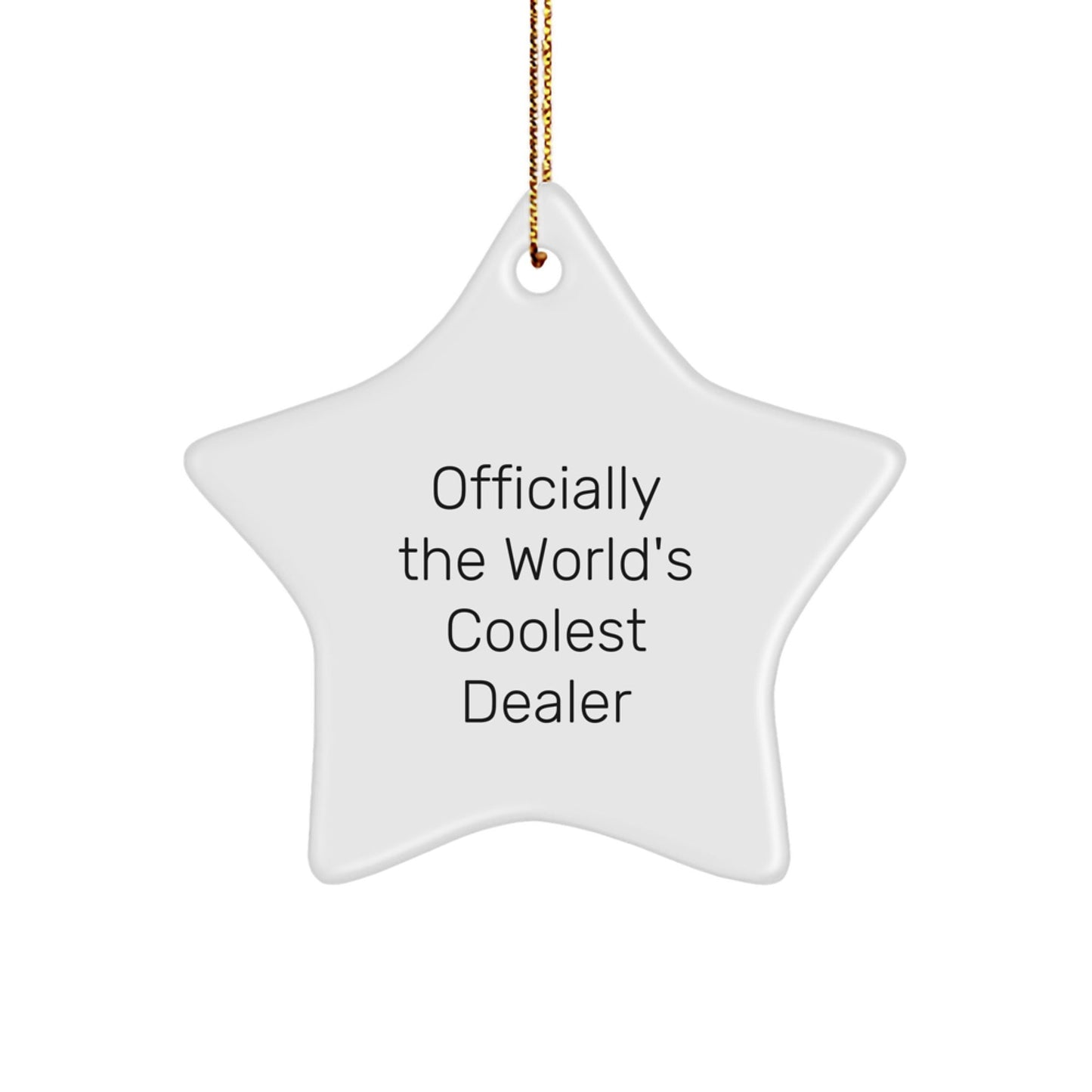Fun Dealer Gifts Officially The World's Coolest Dealer Star Ornament, Christmas Unique Gifts from Friends to Family, for Men Women Coworkers - The Buy Boom