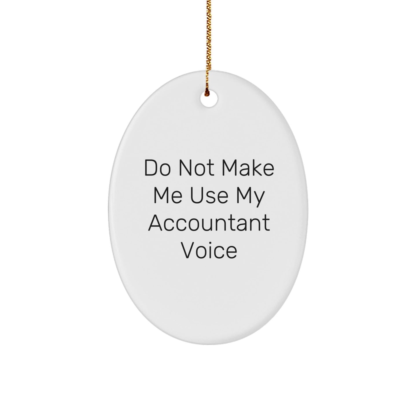 Funny Accountant Oval Ornament Gifts from Friends, Family, or Coworkers for Accountant Christmas Unique Decorations - The Buy Boom