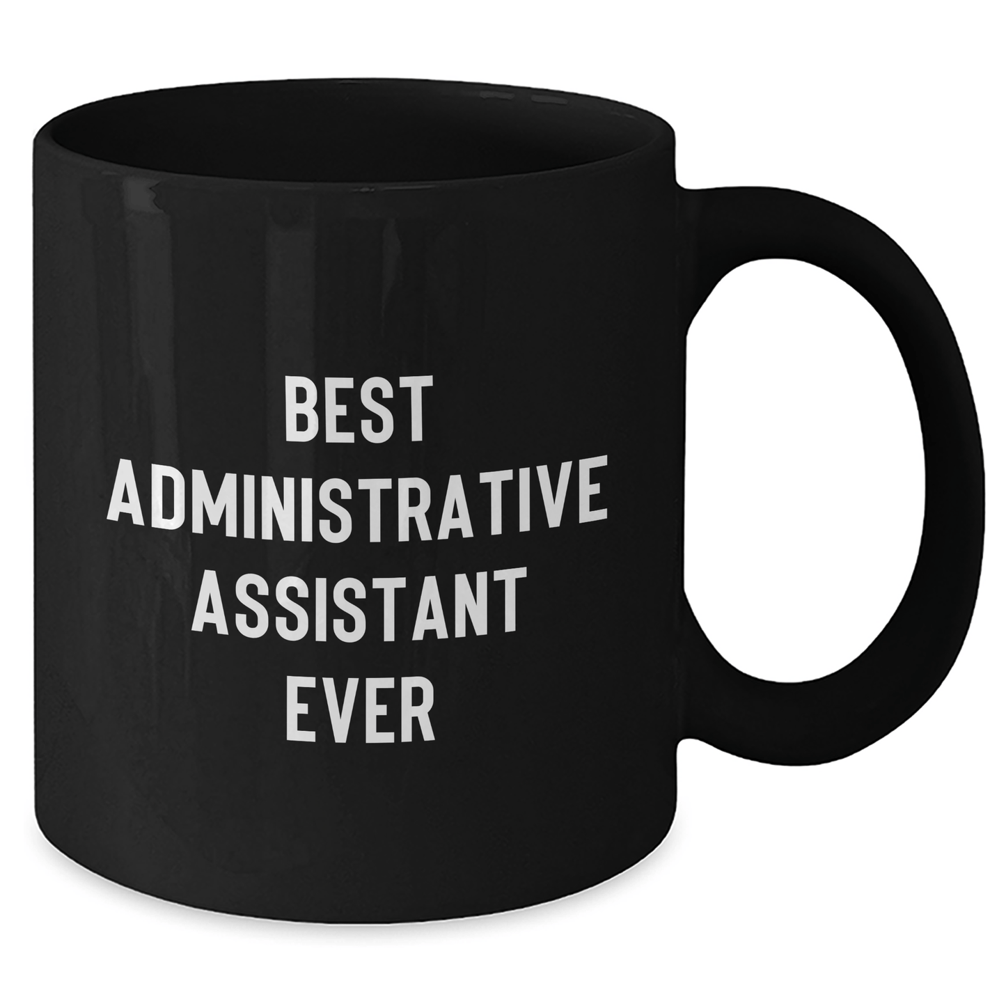 Funny Administrative Assistant Gifts from Friends, Best Ever Mugs for Her or Him, Graduation Unique Gifts, 11oz or 15oz Black Ceramic Mug - The Buy Boom
